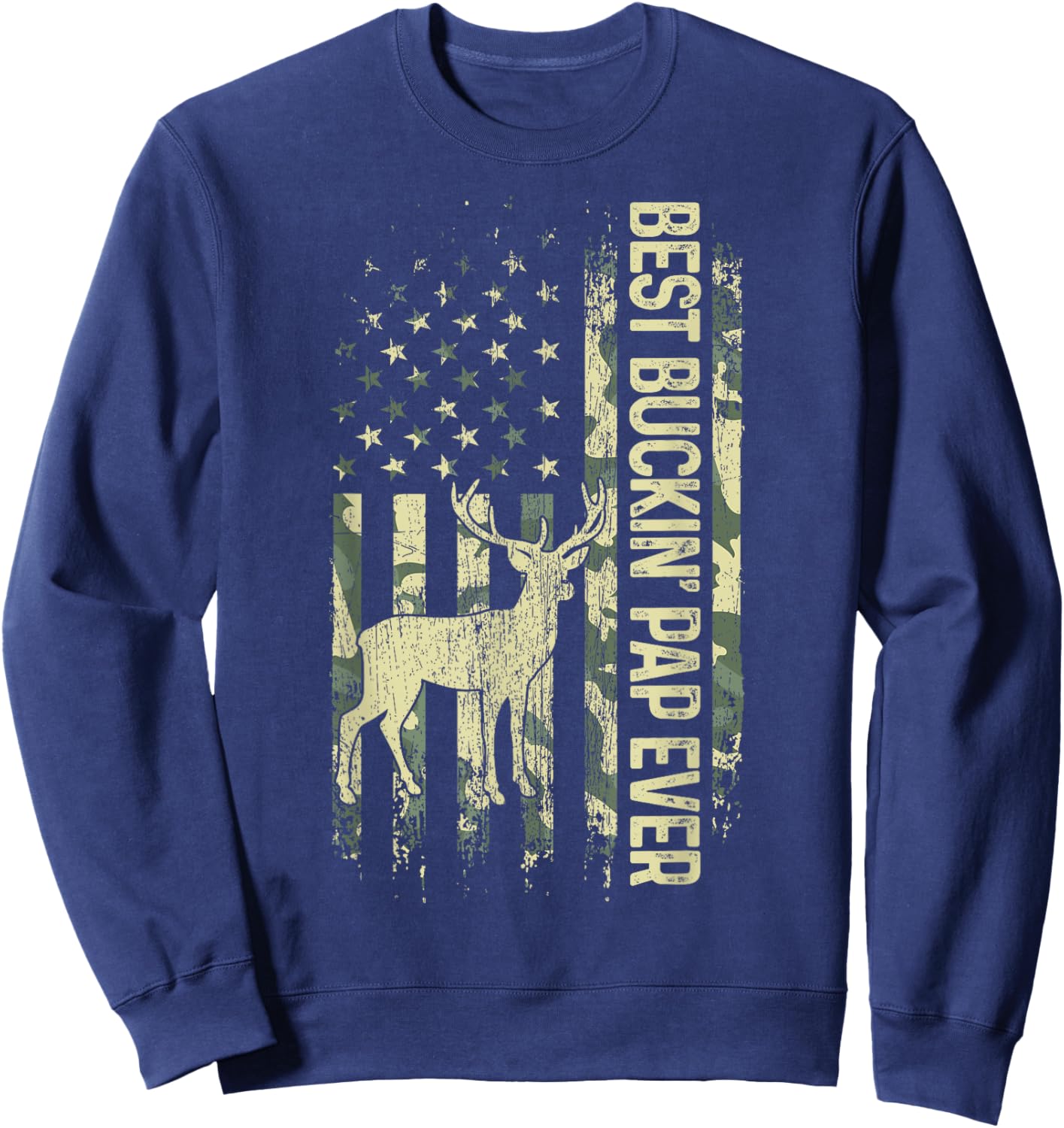 Best Buckin' Pap Ever Camouflage American Flag Father's Day Women Men Sweatshirt - Sweatshirt | Navy