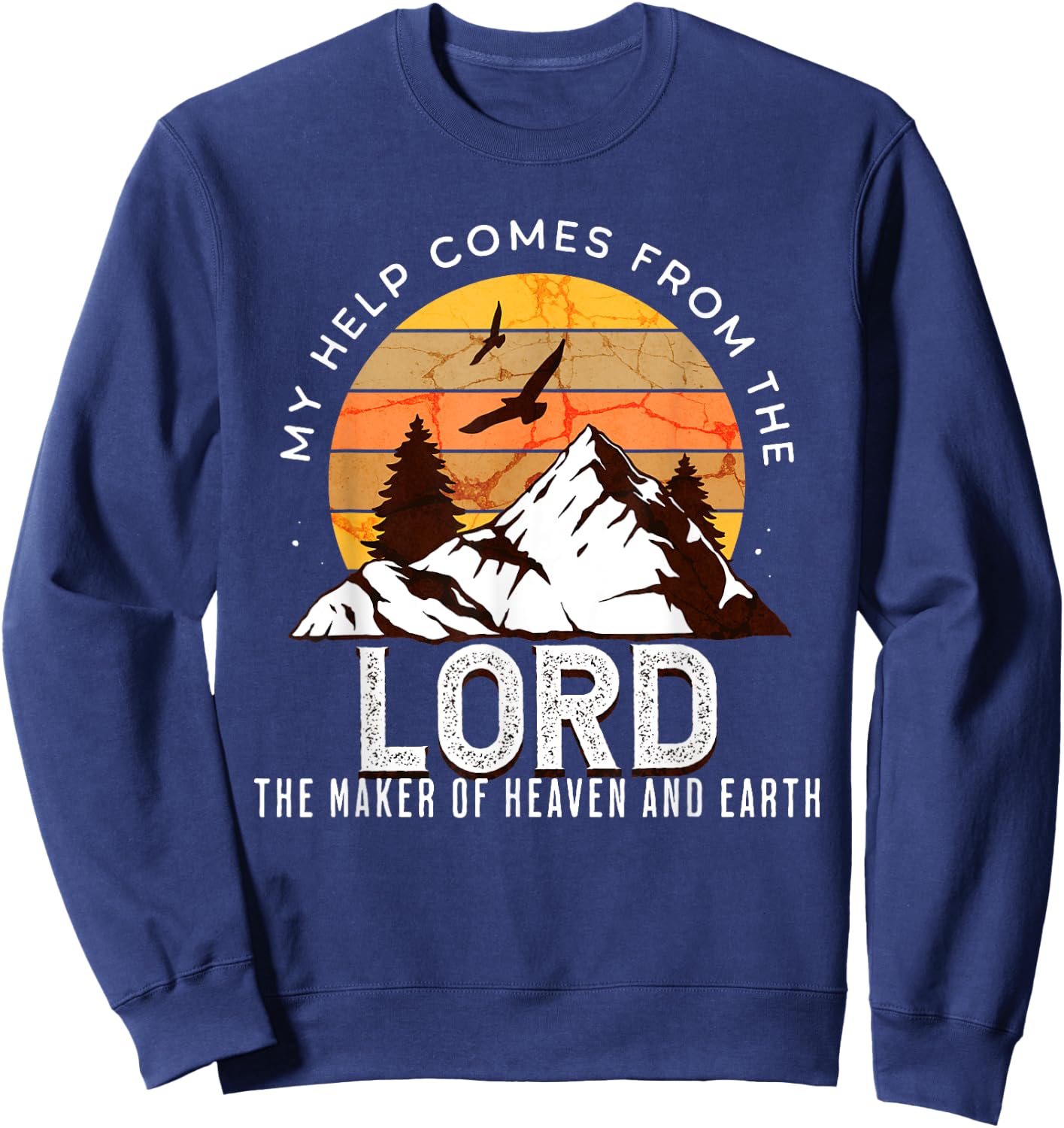 Christian Bible Scripture My Help Comes From Lord Sweatshirt - Sweatshirt | Navy