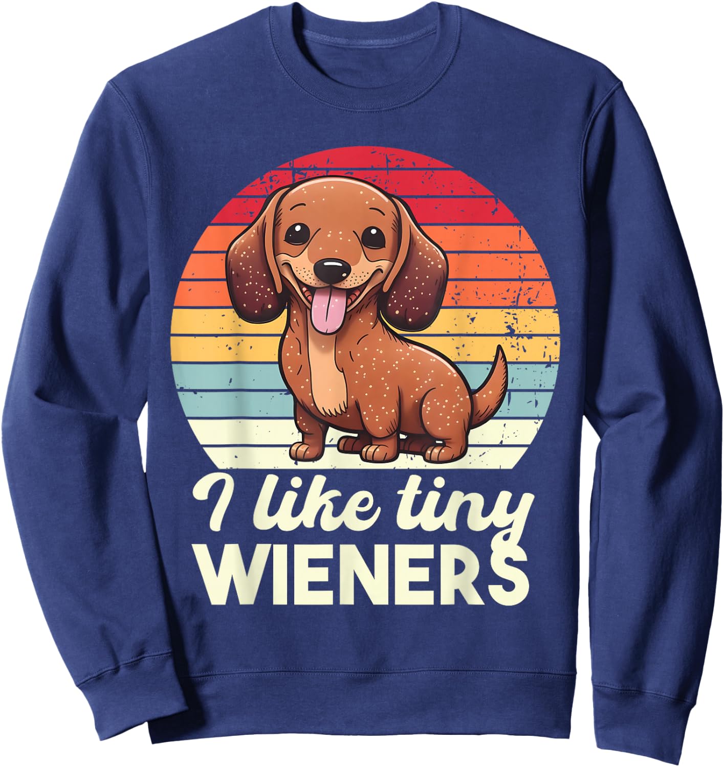 I like tiny Wieners Funny Cute Sausage Dog Owner Girls Sweatshirt - Sweatshirt | Navy
