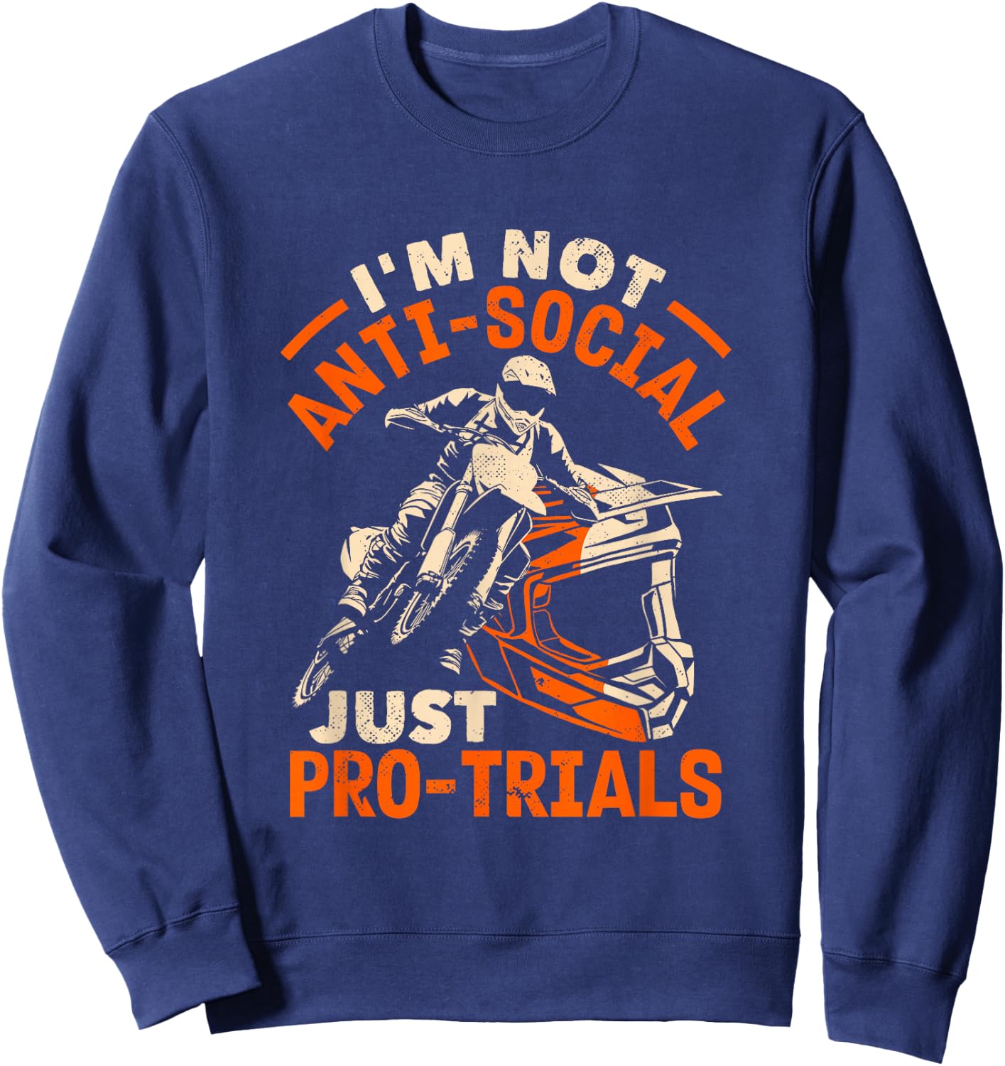 Moto Trials Not Just Pro-Trials Motorcycle Sweatshirt - Sweatshirt | Navy