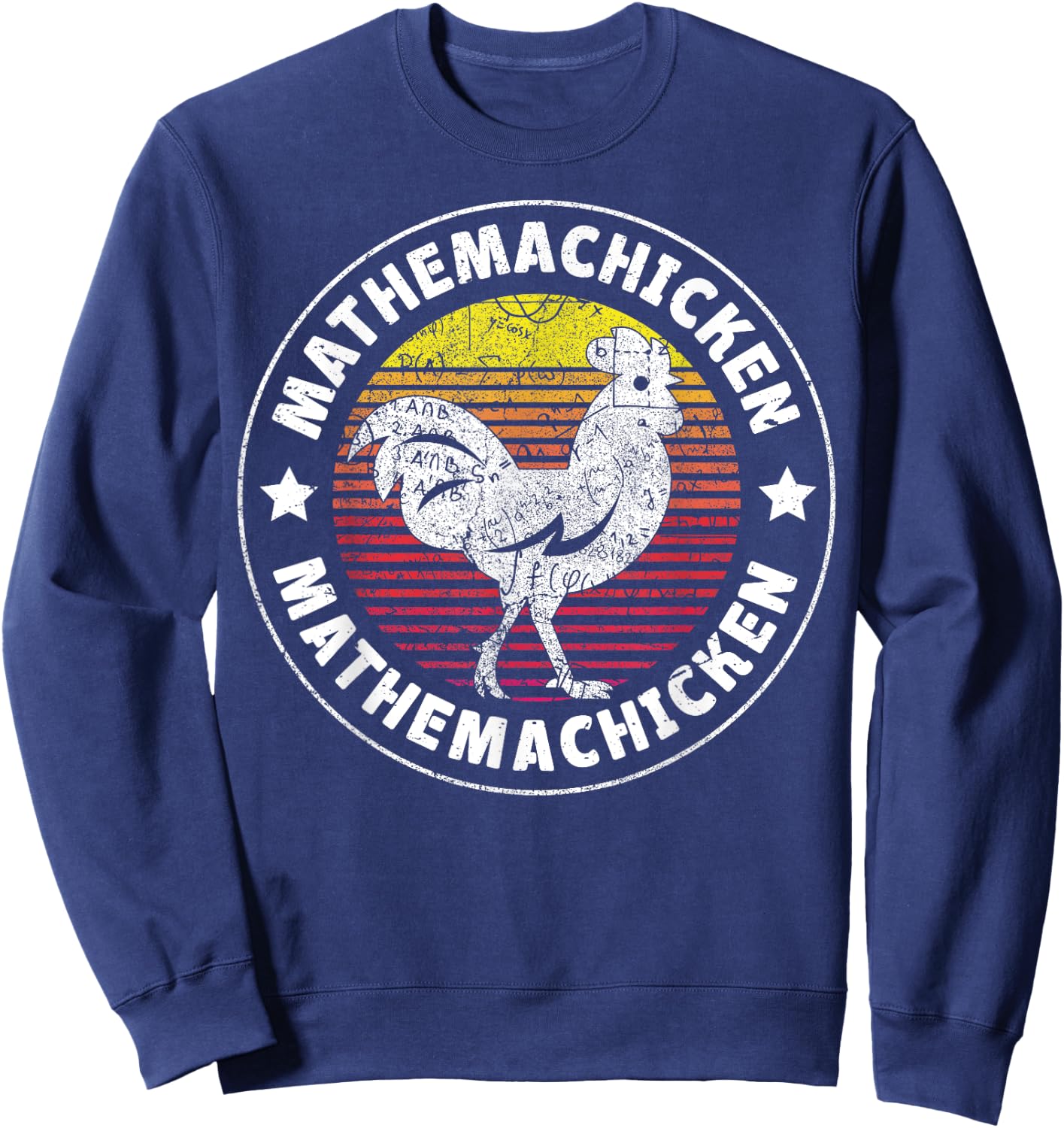 Mathemachicken - Teacher Math Lovers Funny Chicken Men Women Sweatshirt - Sweatshirt | Navy