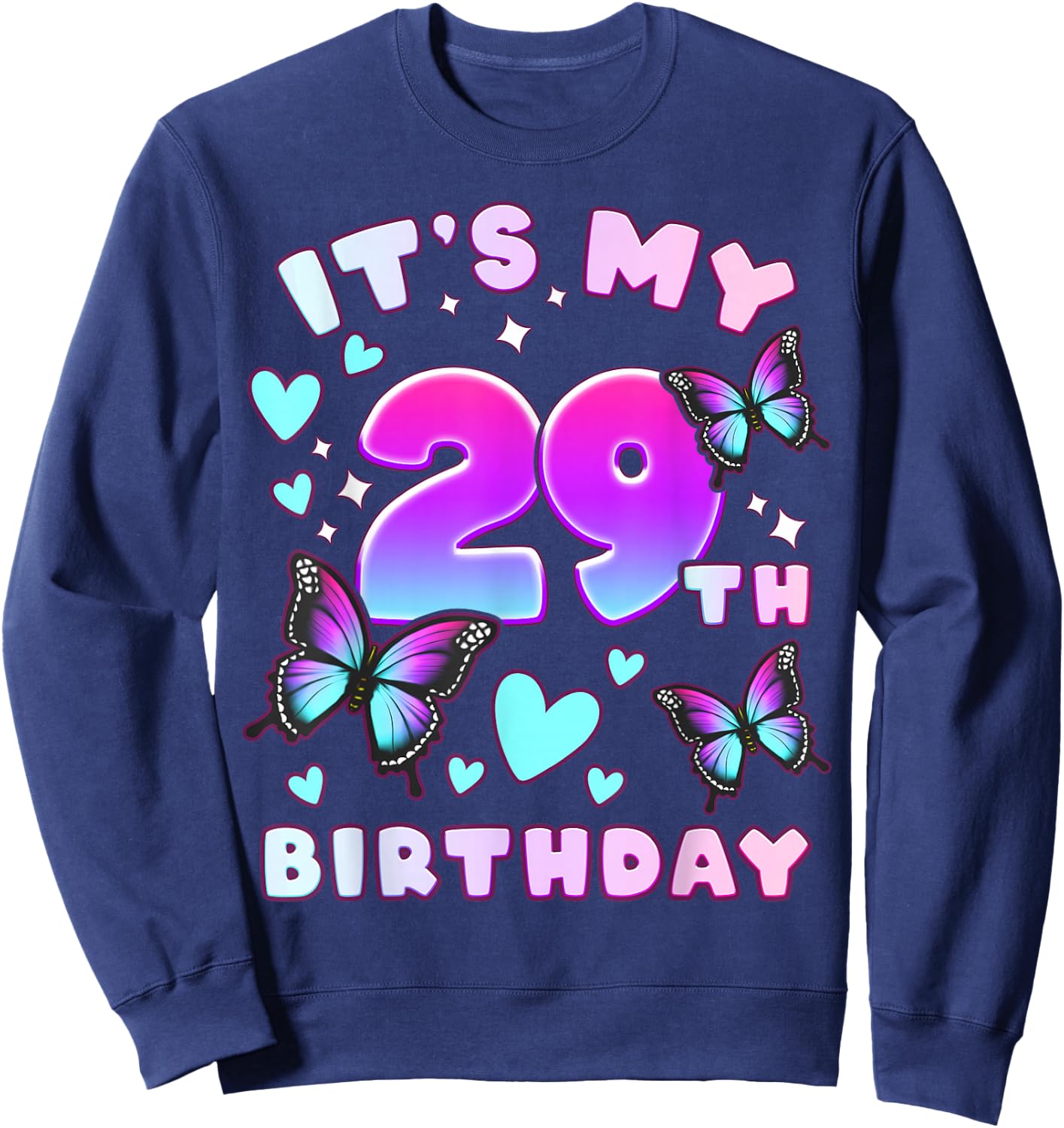 29th Birthday, Girl 29 years, Butterflies and Number 29 Sweatshirt - Sweatshirt | Navy