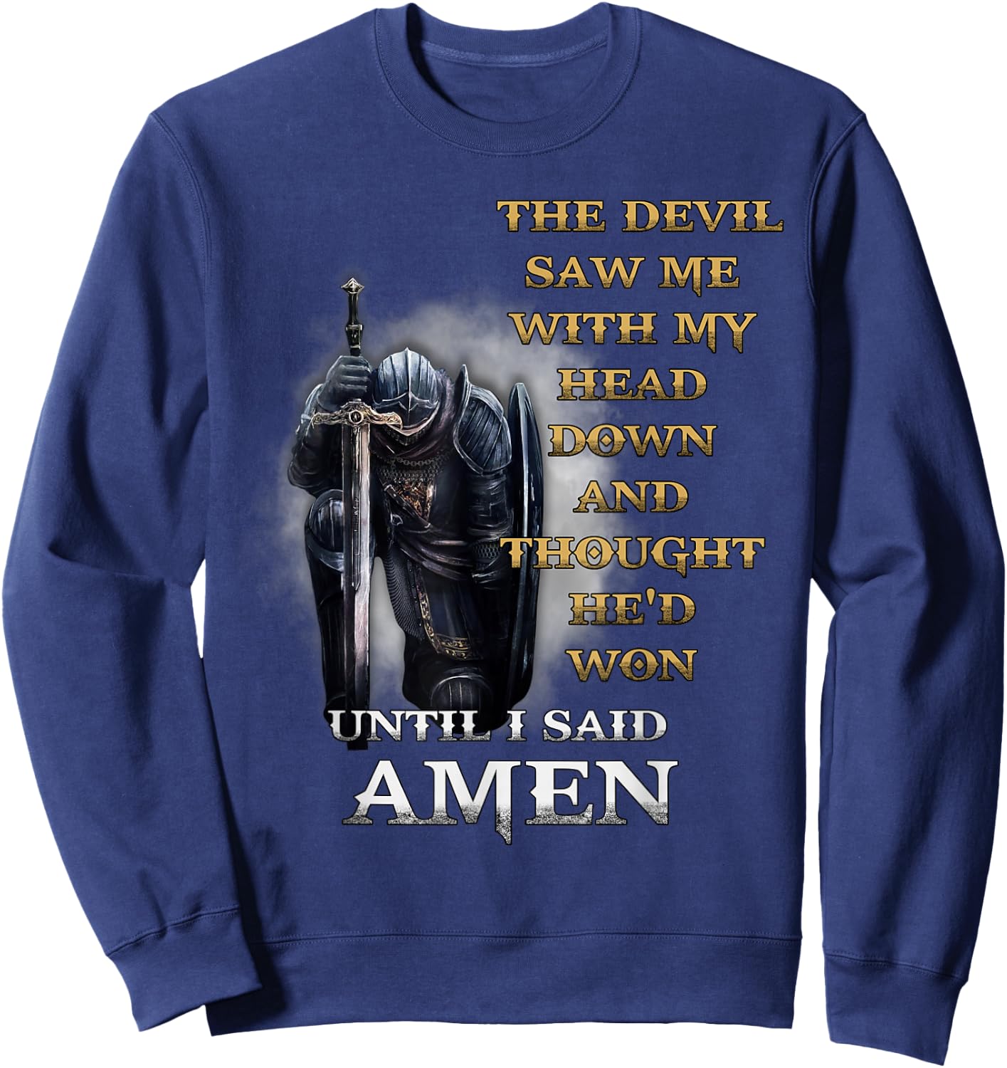 The Devil Saw Me With My Head Down Until I Said Amen Retro Sweatshirt - Sweatshirt | Navy