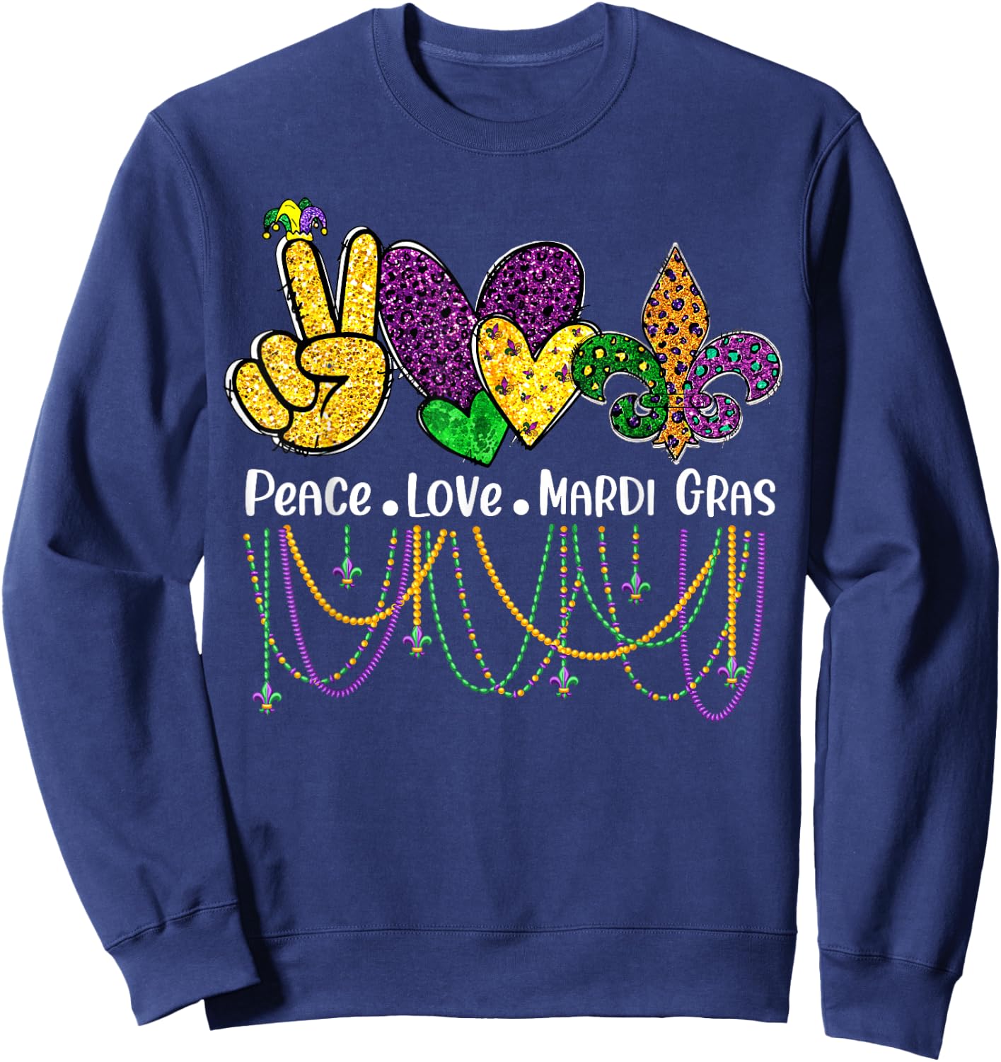 Peace Love Mardi Gras Beads Carnival Parade Sweatshirt - Sweatshirt | Navy