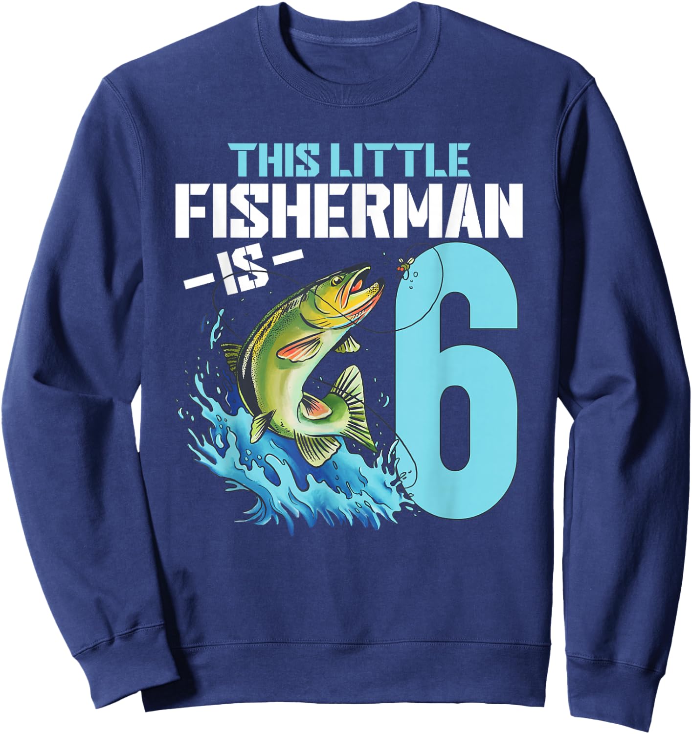 Fishing Birthday Shirt 6 Year Old Boy Fisher 6th Bday Kids Sweatshirt - Sweatshirt | Navy