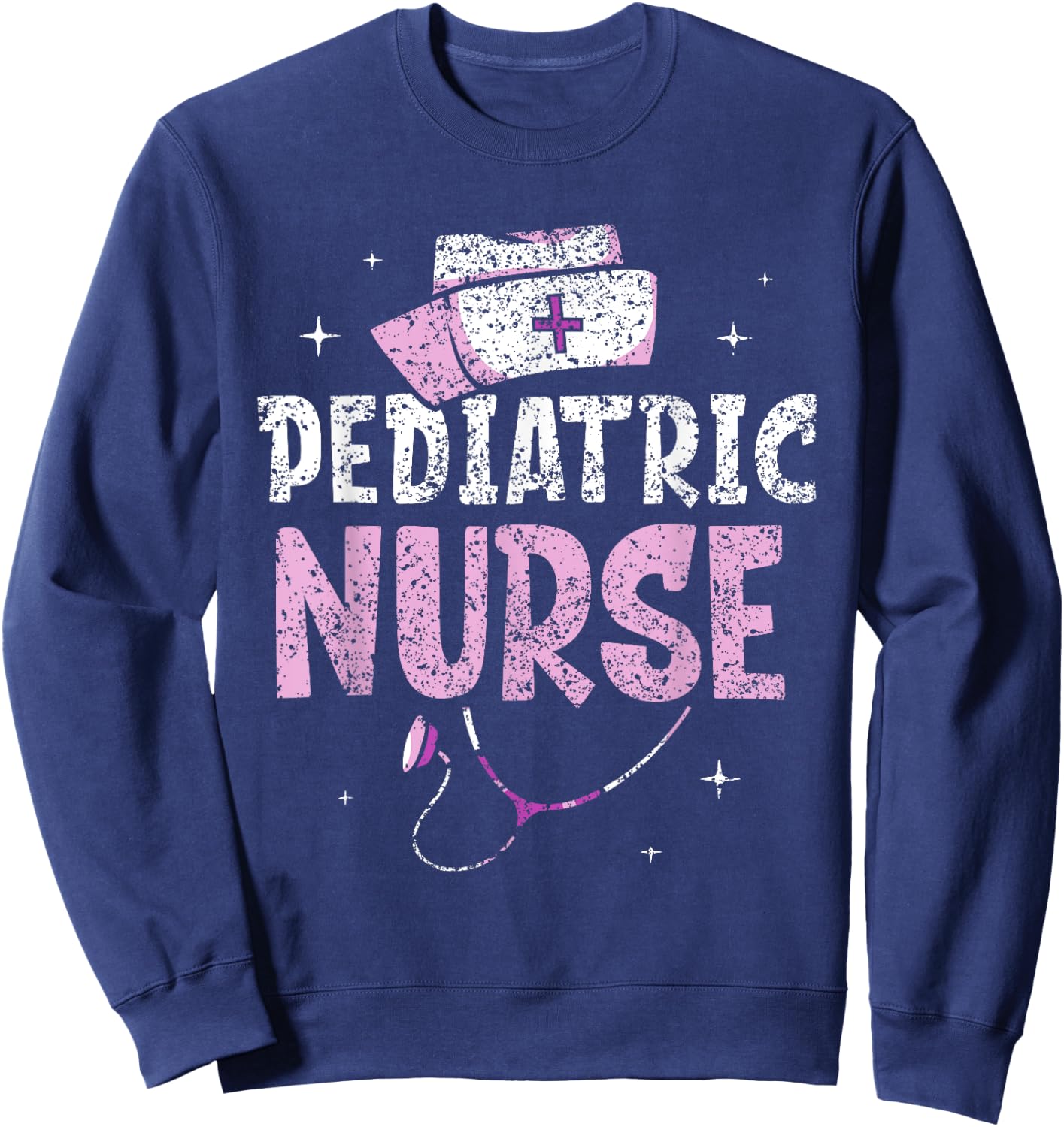 Pediatric Nurse Pediatrics Nurses Nursing Sweatshirt - Sweatshirt | Navy