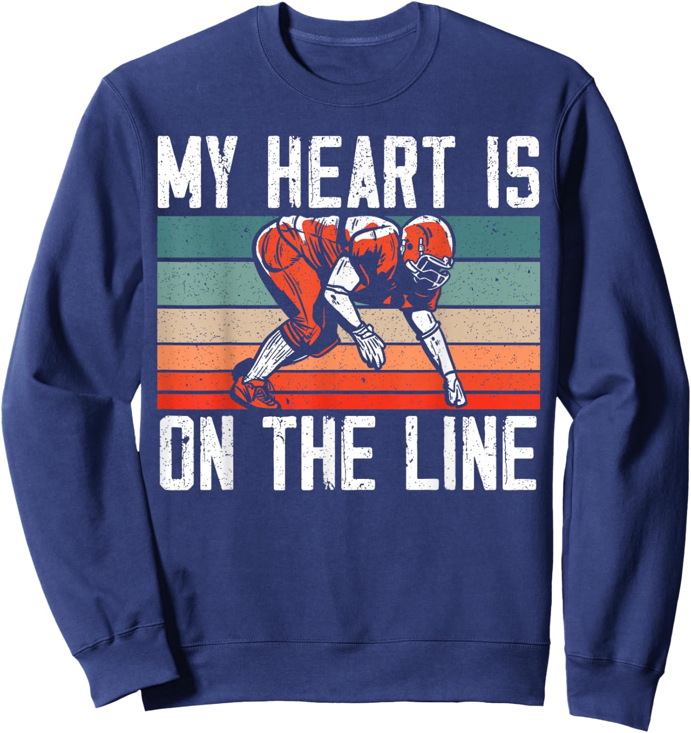 My Heart Is On The Line Football Mom Dad Offensive Lineman Sweatshirt - Sweatshirt | Navy