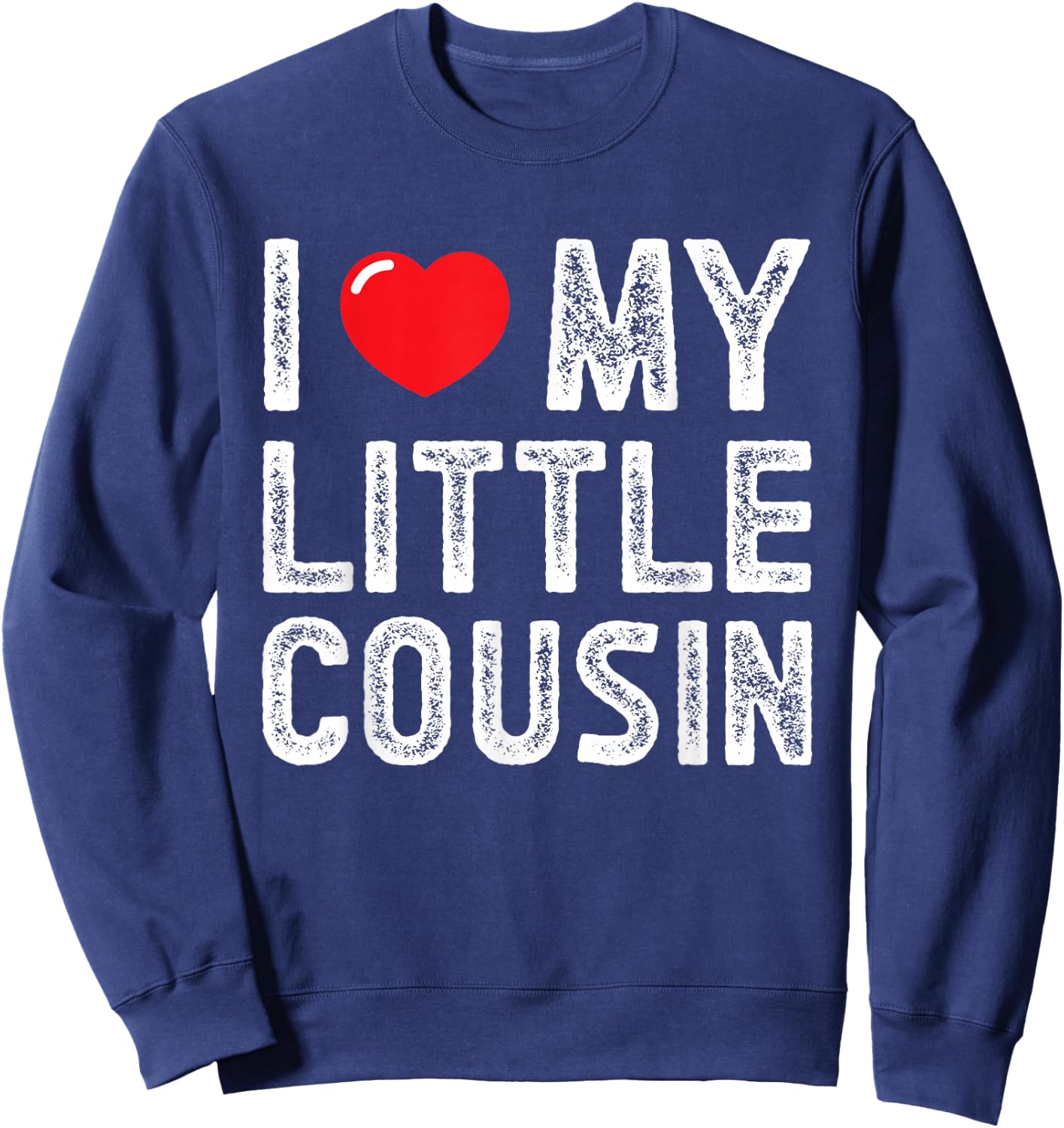 I Love My Little Cousin Vintage I Heart My Little Cousin Sweatshirt - Sweatshirt | Navy