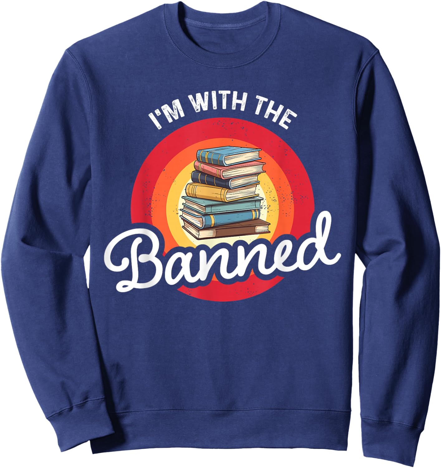 I'm With The Banned Books Week Librarian Retro Book Reader Sweatshirt - Sweatshirt | Navy