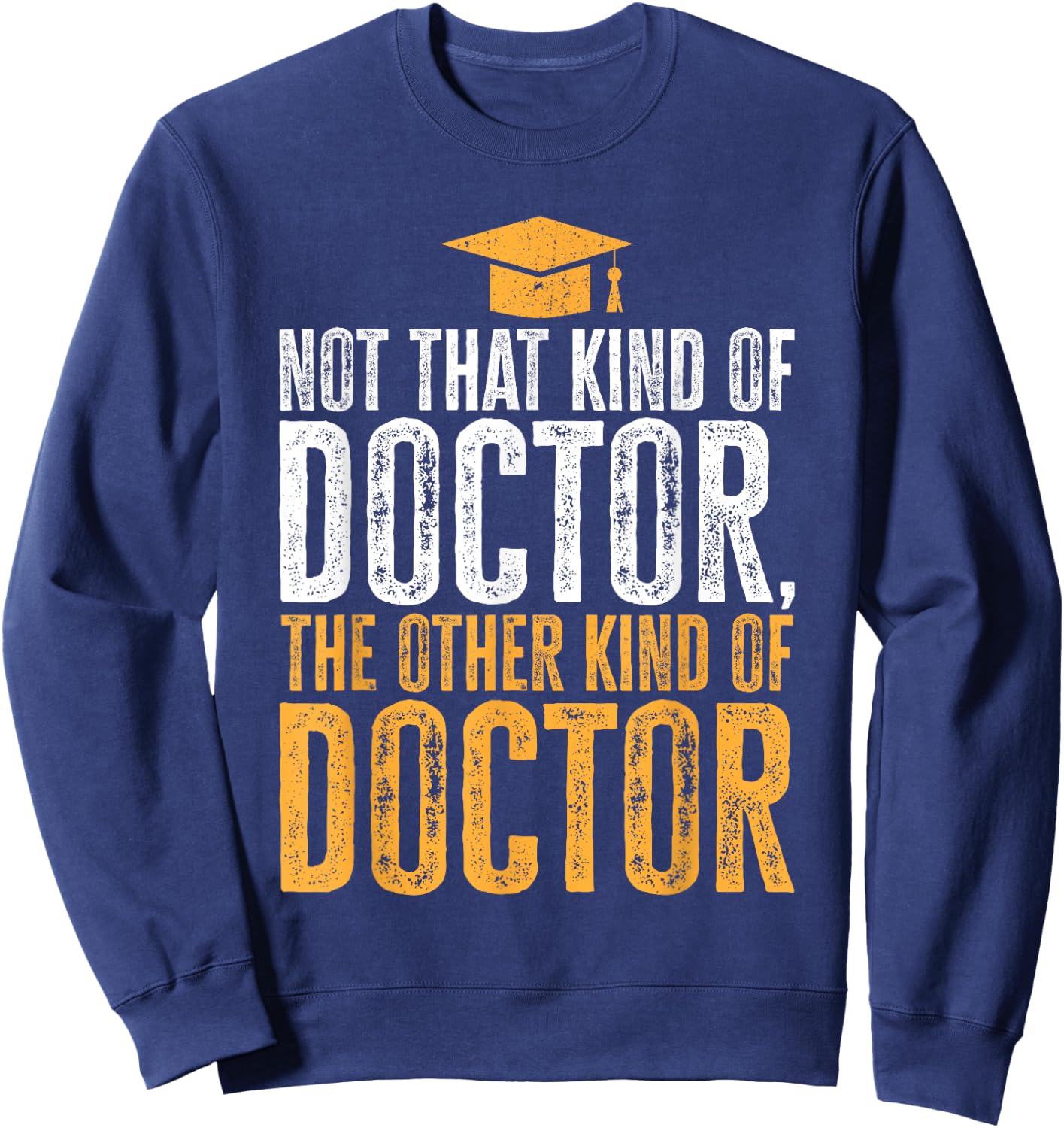PhD Graduate Ph.D Sweatshirt - Sweatshirt | Navy