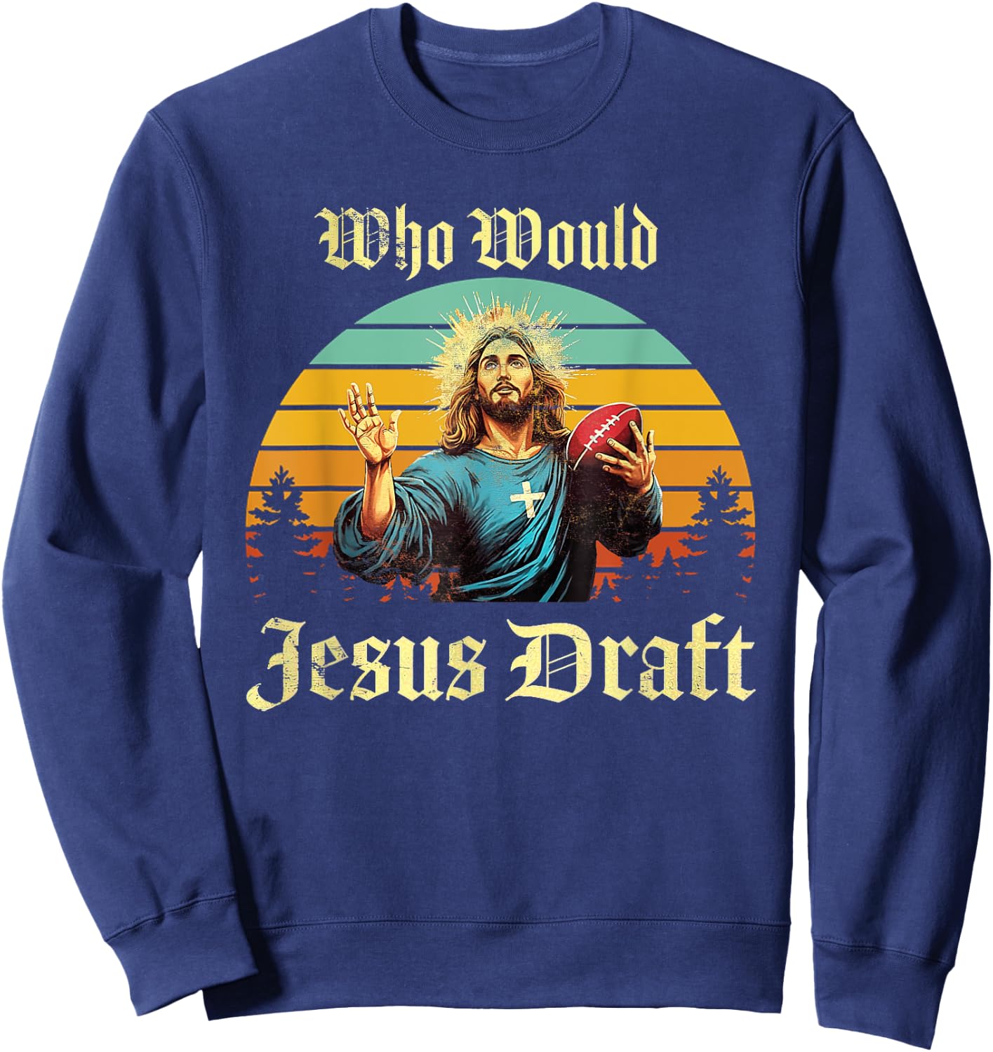 Who Would Jesus Draft Vintage Sweatshirt - Sweatshirt | Navy