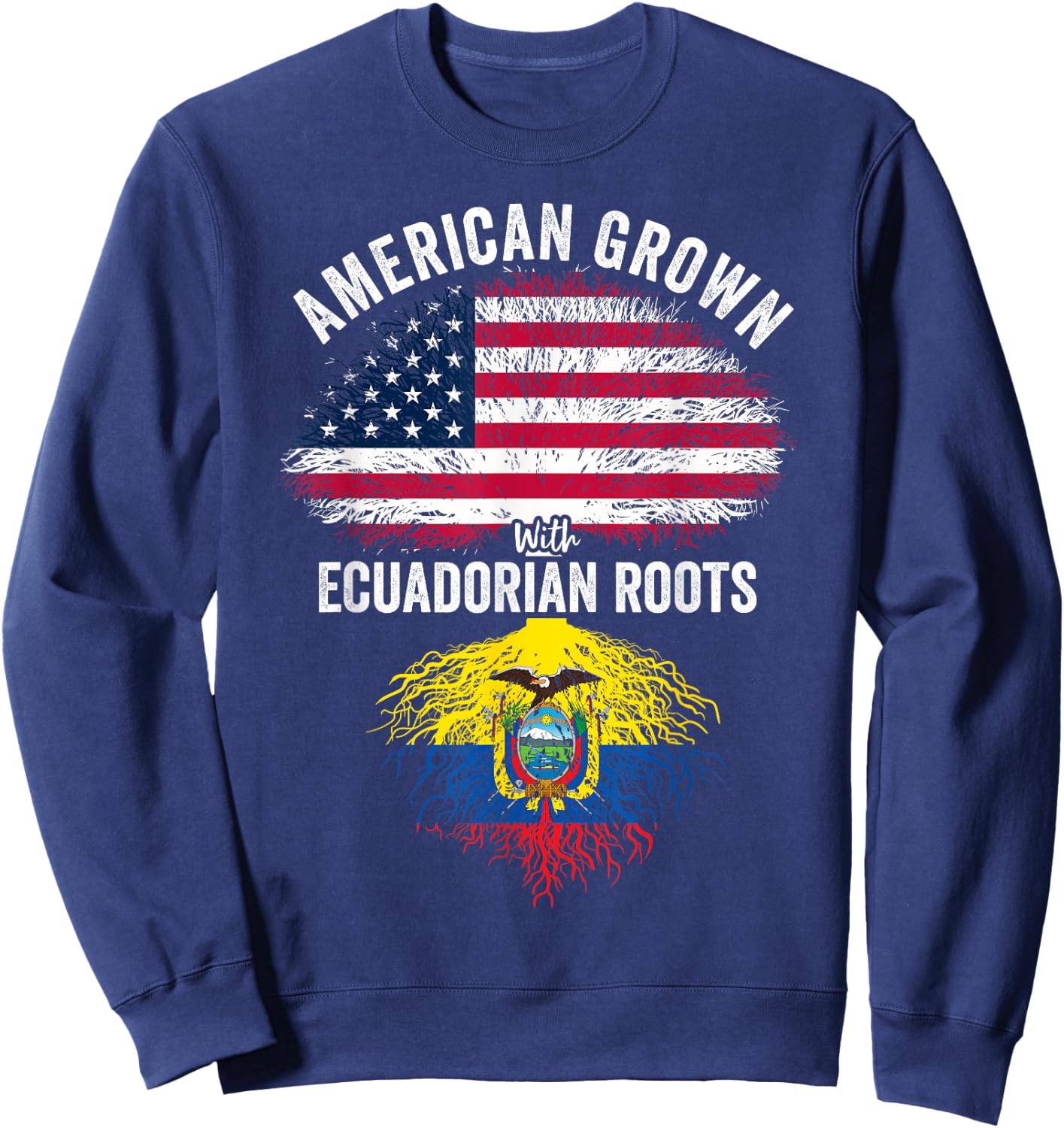 American Grown With Ecuadorian Roots USA Ecuador Flag Sweatshirt - Sweatshirt | Navy