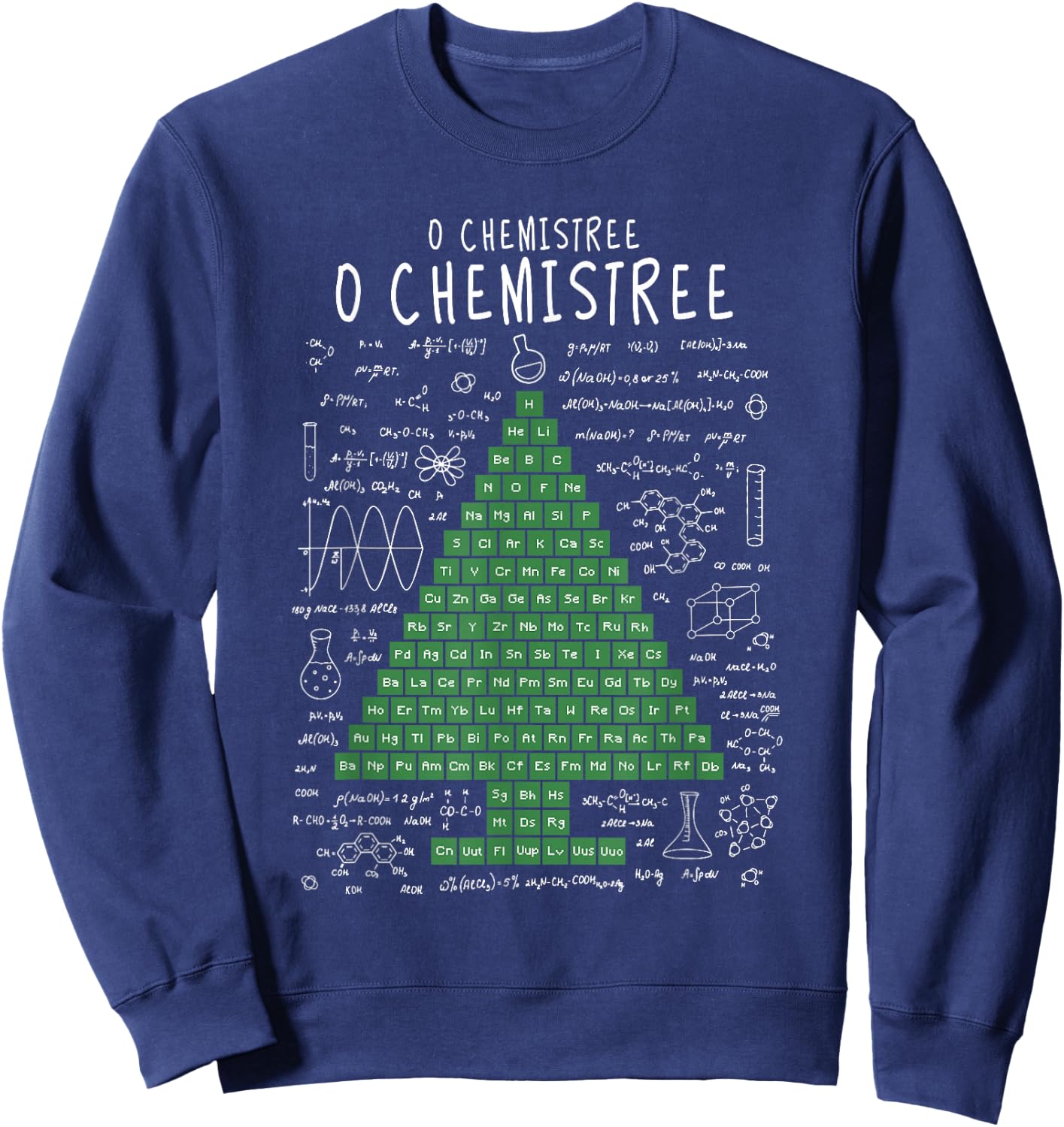O Chemistree Funny Periodic Table Chemistry Christmas Tree Sweatshirt - Sweatshirt | Navy