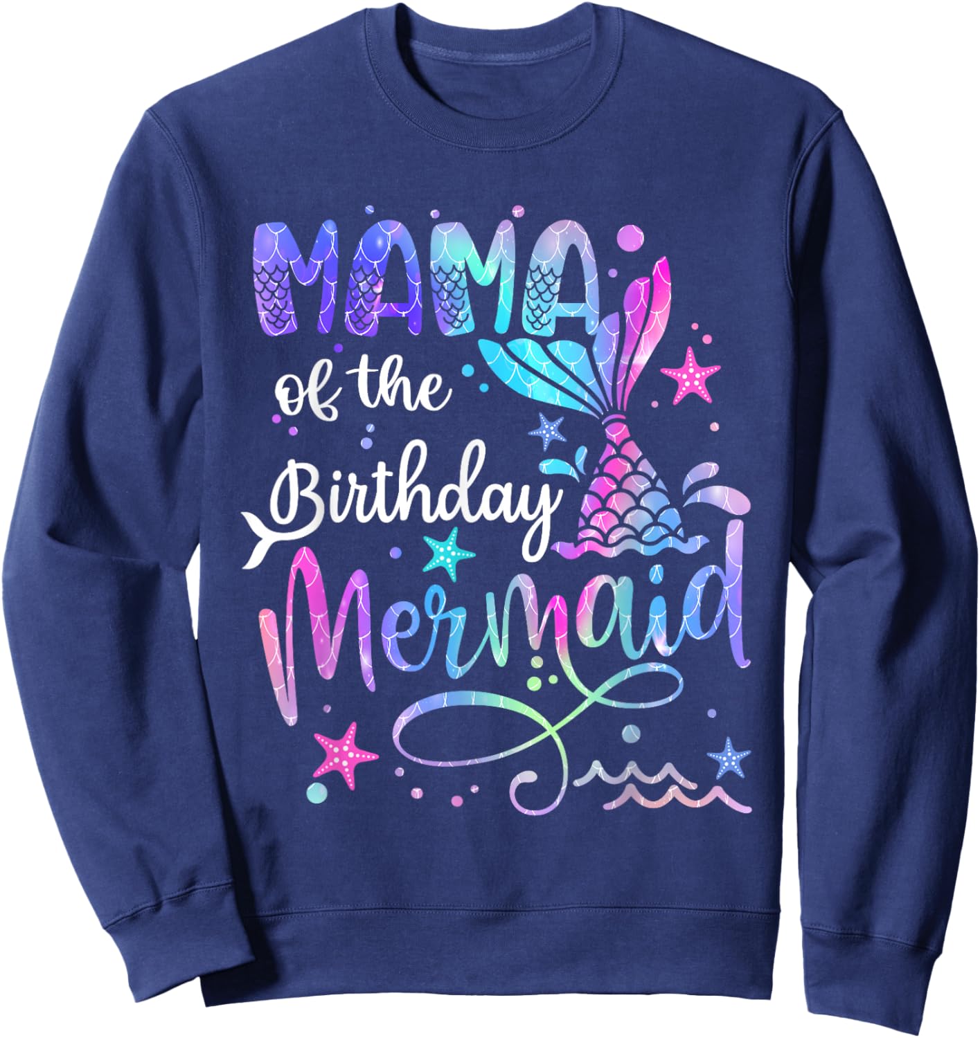 Mama Of The Birthday Mermaid Matching Family Party Mother's Sweatshirt - Sweatshirt | Navy