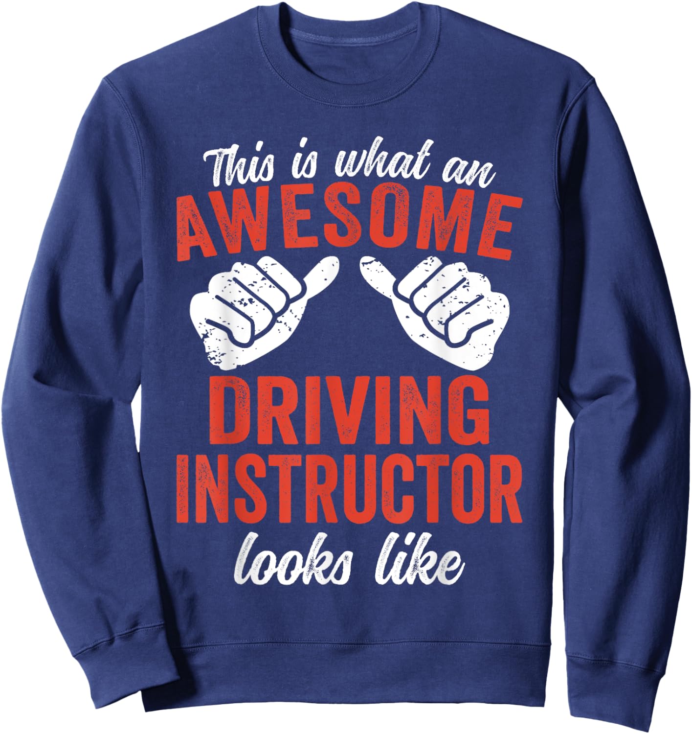 This is what an awesome Driving Instructor Sweatshirt - Sweatshirt | Navy