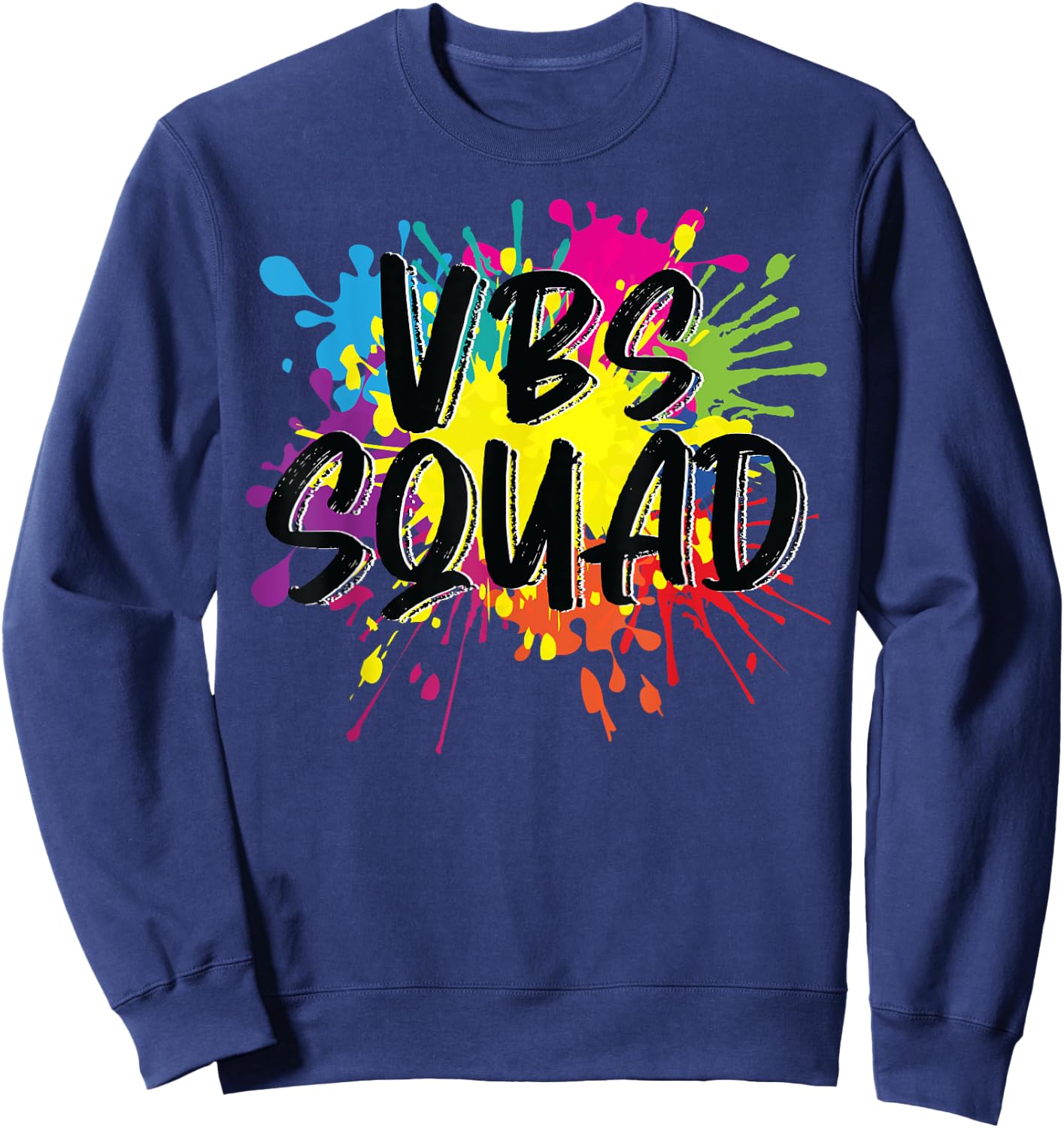 VBS Squad Vacation Bible School I Love Paint Splatter Team Sweatshirt - Sweatshirt | Navy