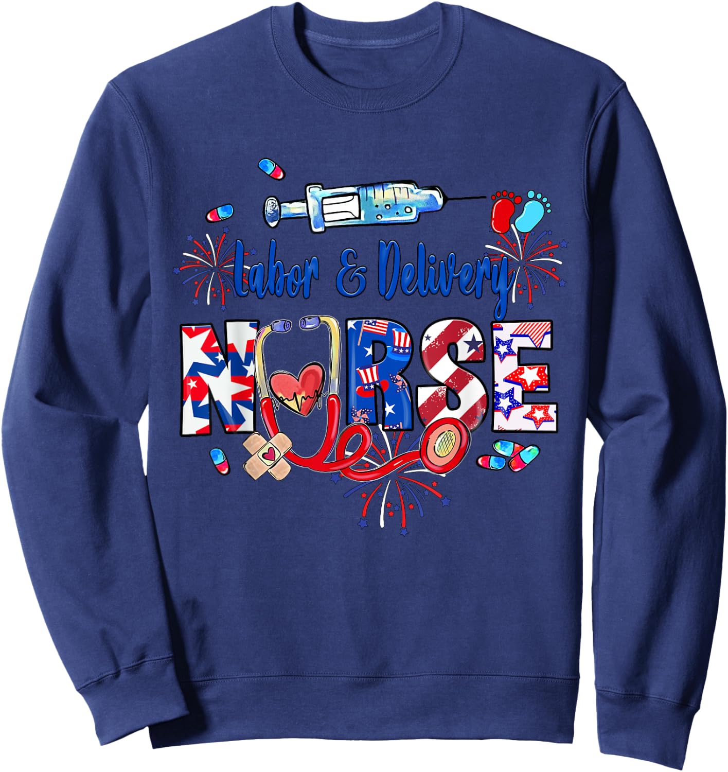 Labor & Delivery Nurse American Flag Patriotic 4th Of July Men Sweatshirt - Sweatshirt | Navy
