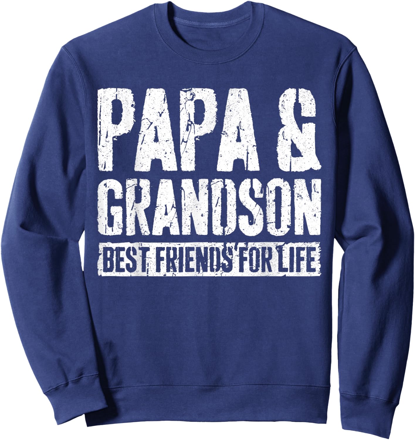 Papa And Grandson Best Friends For Life Shirt Fathers Day Sweatshirt - Sweatshirt | Navy