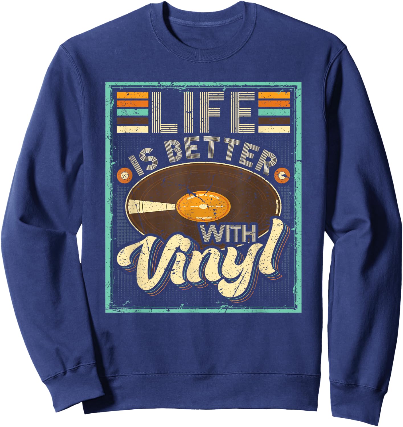 Life Is Better With Vinyl Retro Vinyl Record Album Lover Sweatshirt - Sweatshirt | Navy