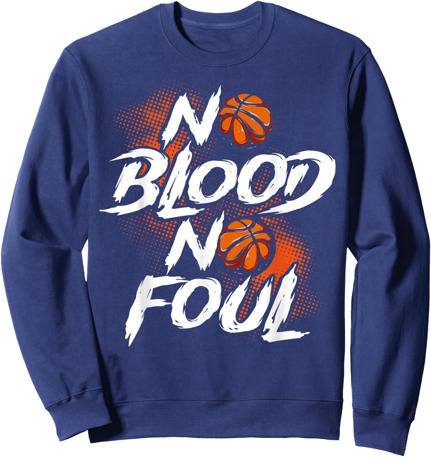No Blood No Foul! Sweatshirt - Sweatshirt | Navy