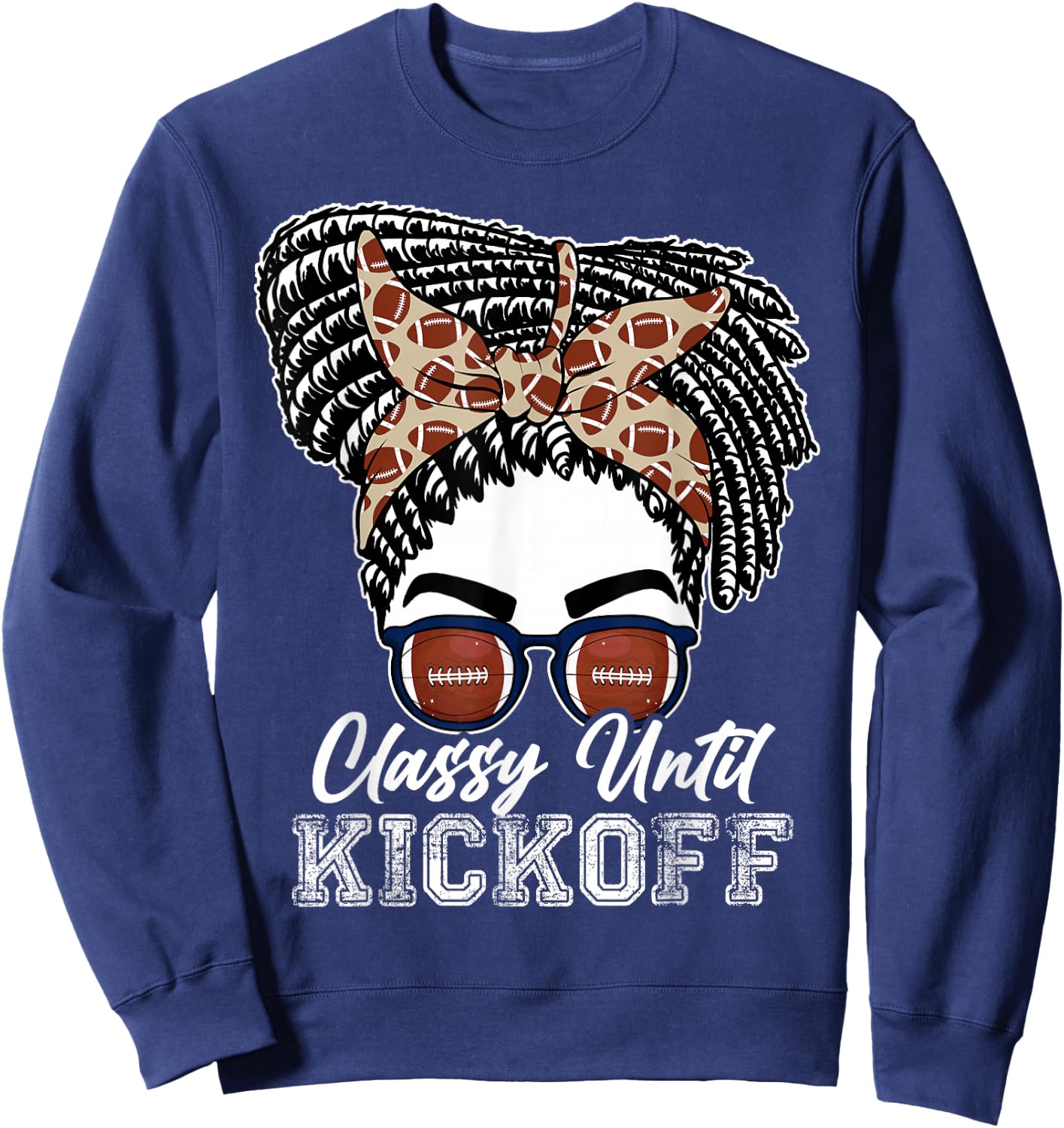 Classy Until Kickoff American Football Girl Messy Bun Sweatshirt - Sweatshirt | Navy