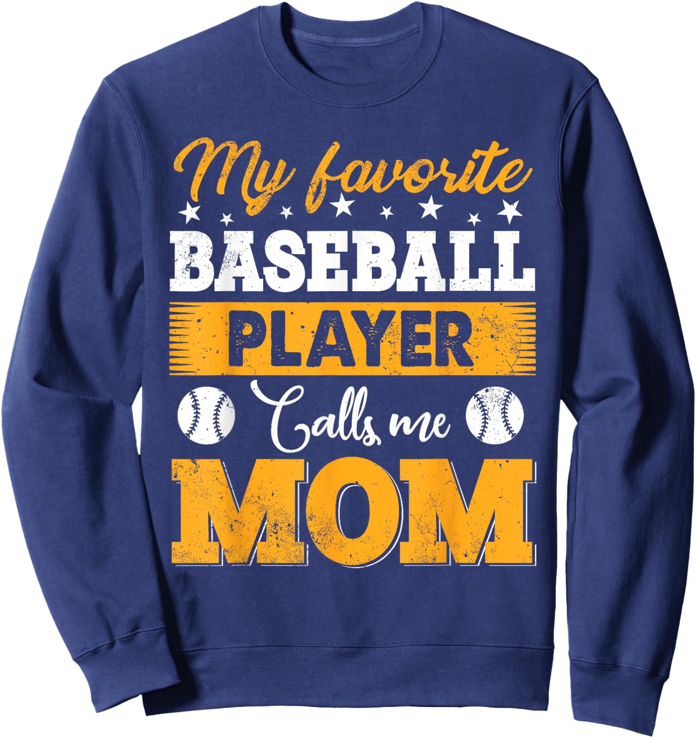 Baseball Mom My Favorite Baseball Player Calls Me Mom Sweatshirt - Sweatshirt | Navy