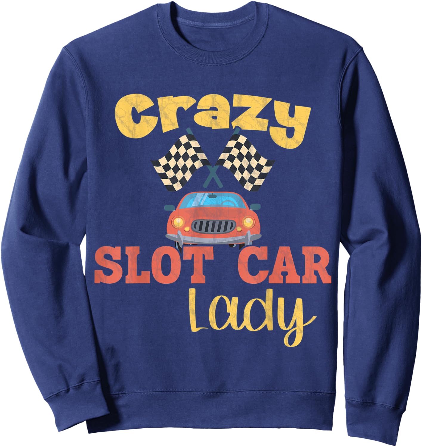 Crazy Slot Car Lady / Slot Car Sweatshirt - Sweatshirt | Navy
