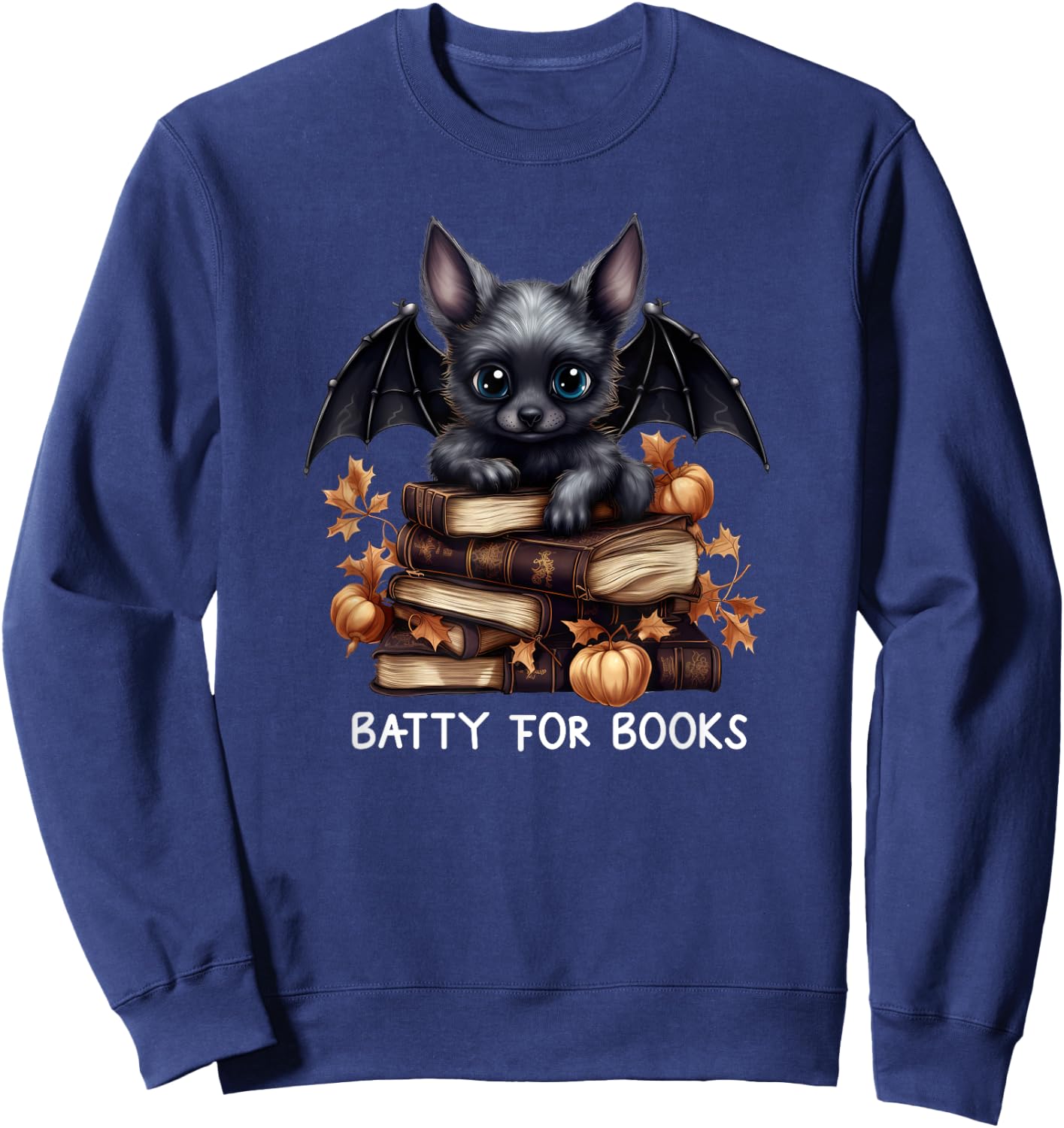 Funny Batty For Books Bat Merch Halloween Librarian Lover Sweatshirt - Sweatshirt | Navy