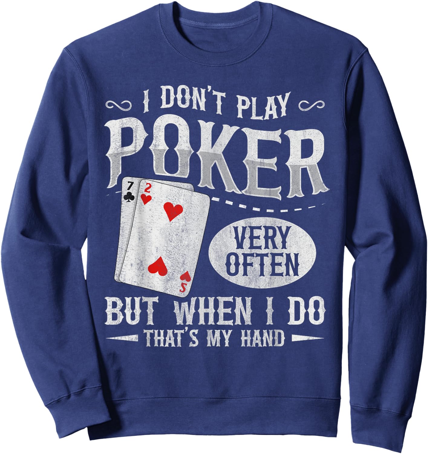 Texas Holdem Poker Design for a Poker player Sweatshirt - Sweatshirt | Navy