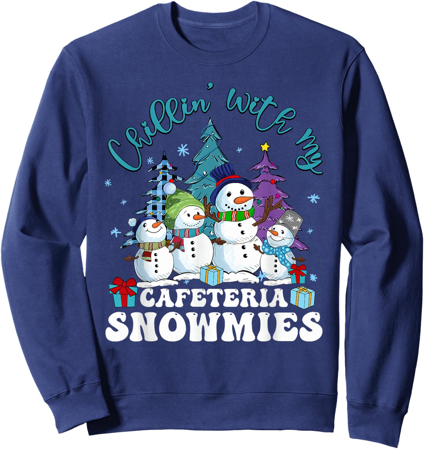 Chillin' With My Cafeteria Snowmies Christmas Lunch Lady Sweatshirt - Sweatshirt | Navy