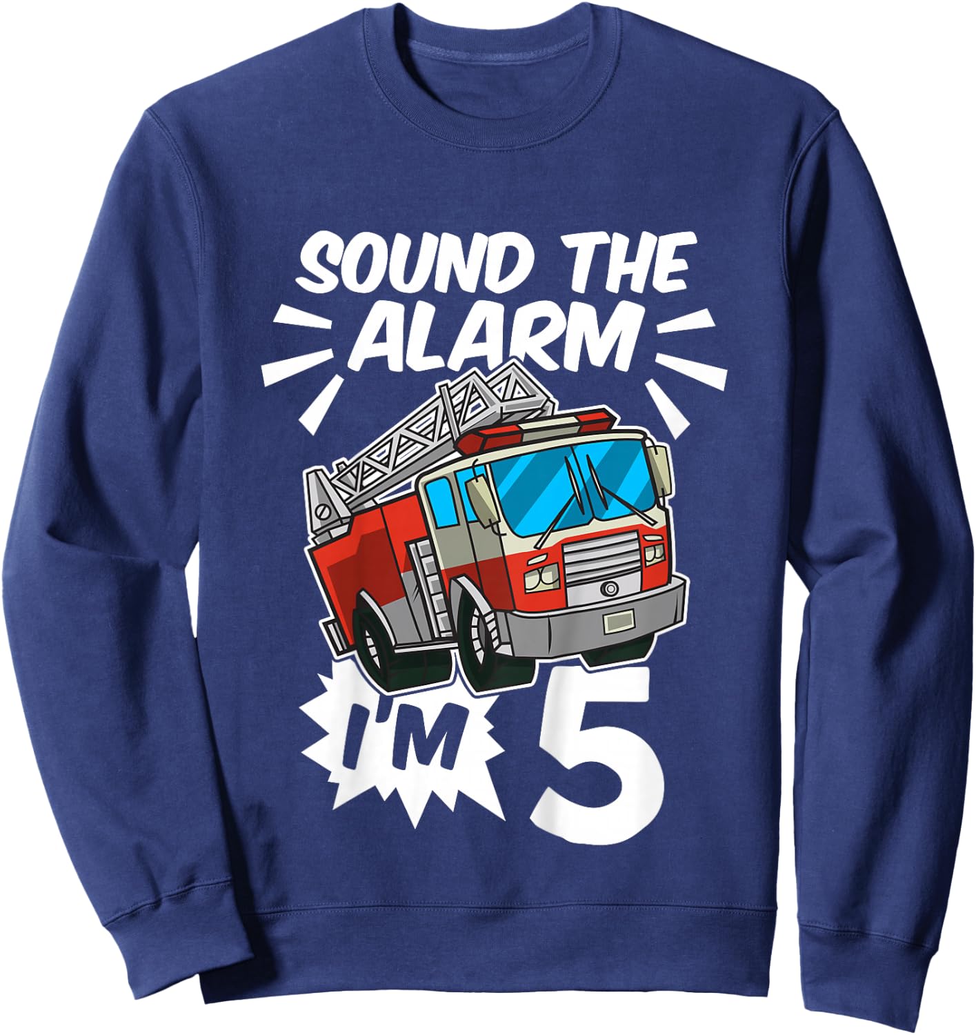 Kids Firefighter I'm 5 Birthday Fire Truck 5th birthday Sweatshirt - Sweatshirt | Navy