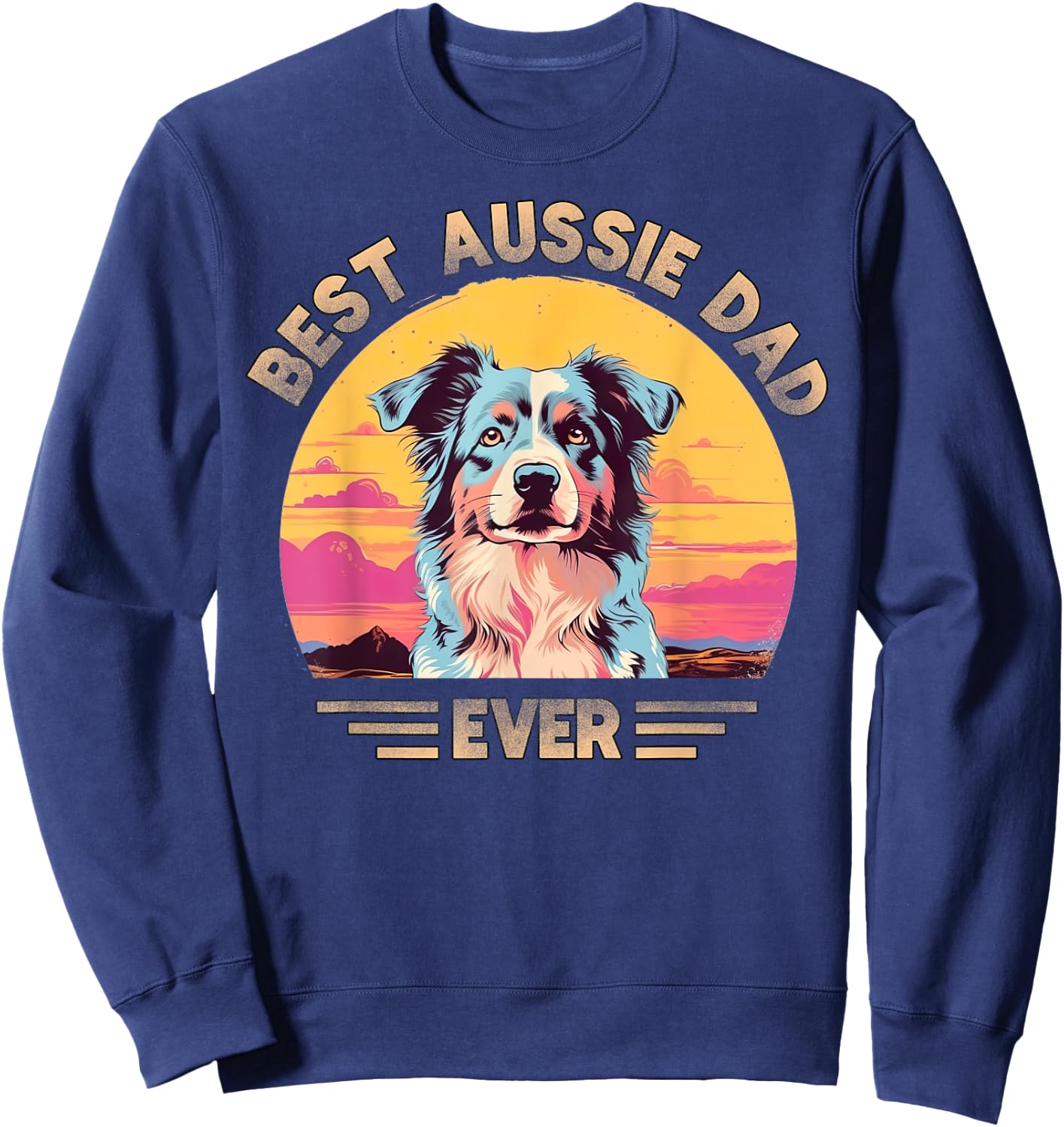 Aussie DAD Australian Shepherd Sweatshirt - Sweatshirt | Navy