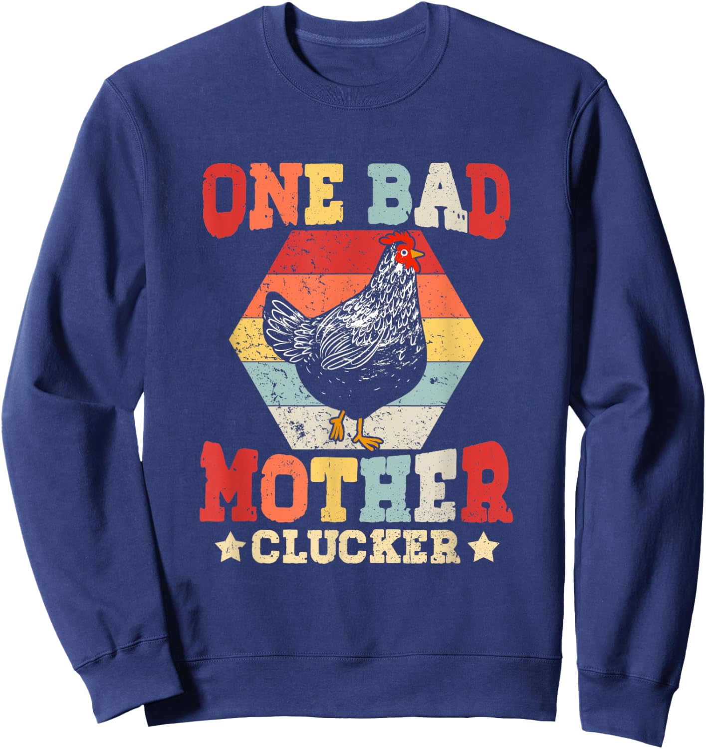 One Bad Mother Clucker Novel Chicken Lover Vintage Sunset Sweatshirt - Sweatshirt | Navy