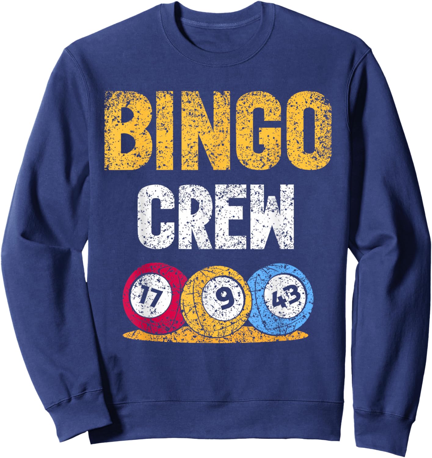 Bingo Crew Humour Player Lover Game Sweatshirt - Sweatshirt | Navy