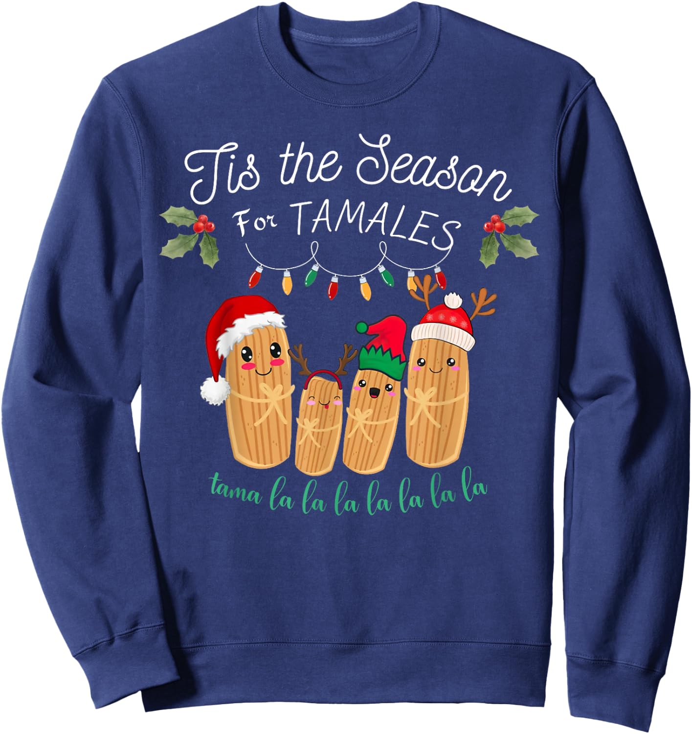Tis The Season For Tamales Mexican Christmas Sweatshirt - Sweatshirt | Navy