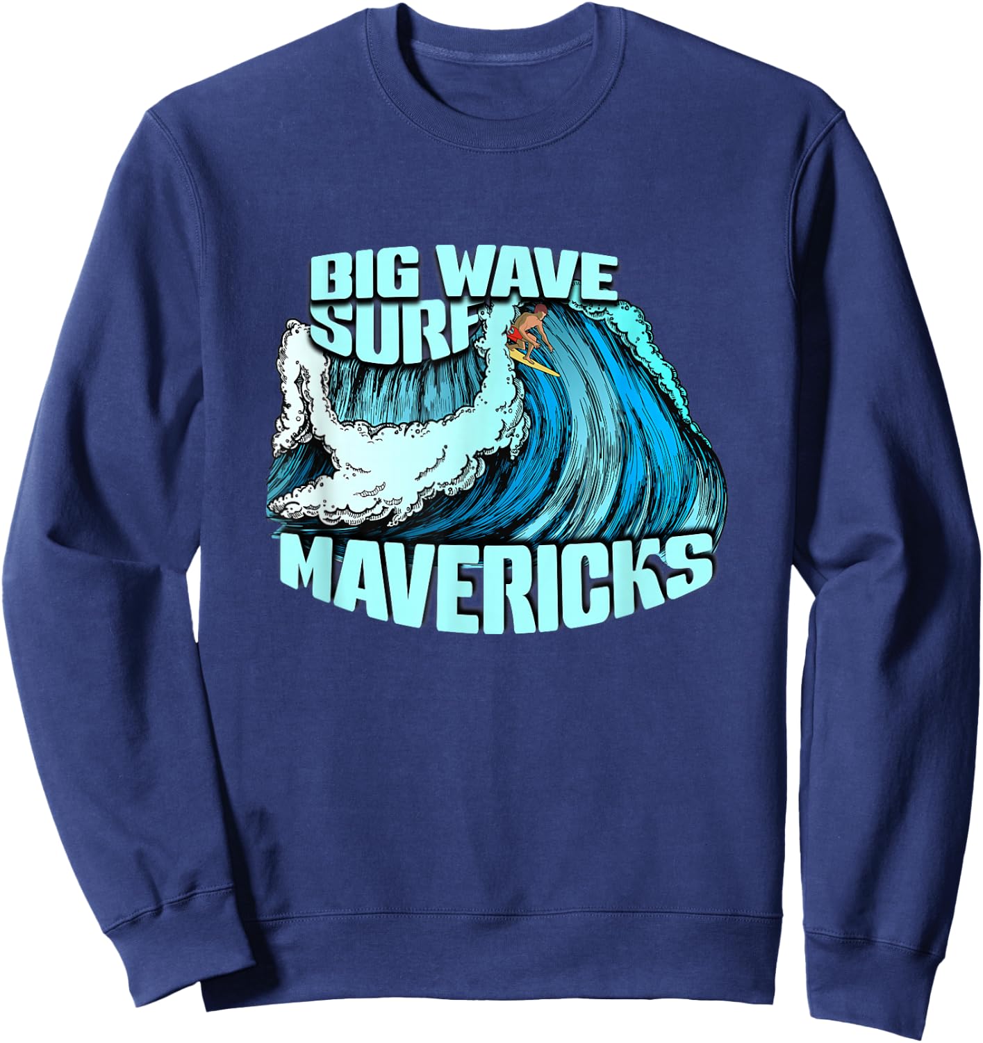 Big Wave Surfer 100 Foot Wave Surf Maverick California Sweatshirt - Sweatshirt | Navy