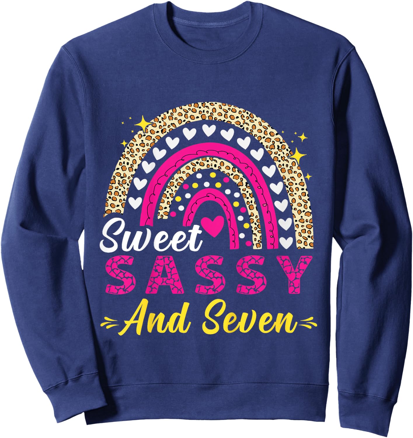 Happy 7th Birthday Sweet Sassy and Seven Girls 7 Years Old Sweatshirt - Sweatshirt | Navy