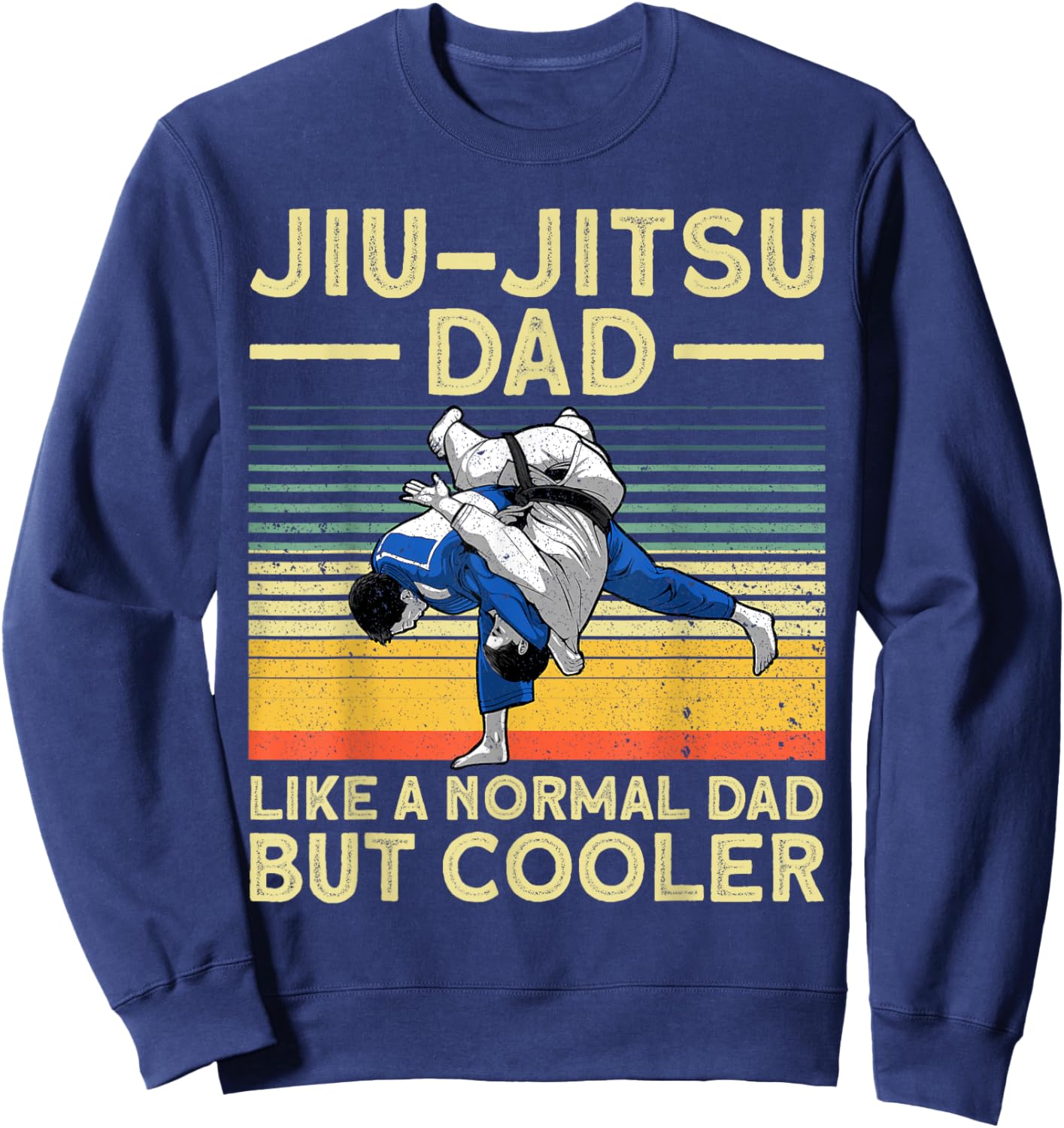 Funny Jui Jitsu Dad Design Brazilian Jui Jitsu Lover Sweatshirt - Sweatshirt | Navy