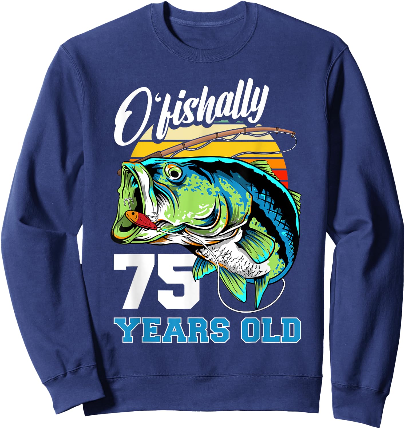 Ofishally 75 Years Old Fisherman 75th Birthday Fishing Sweatshirt - Sweatshirt | Navy