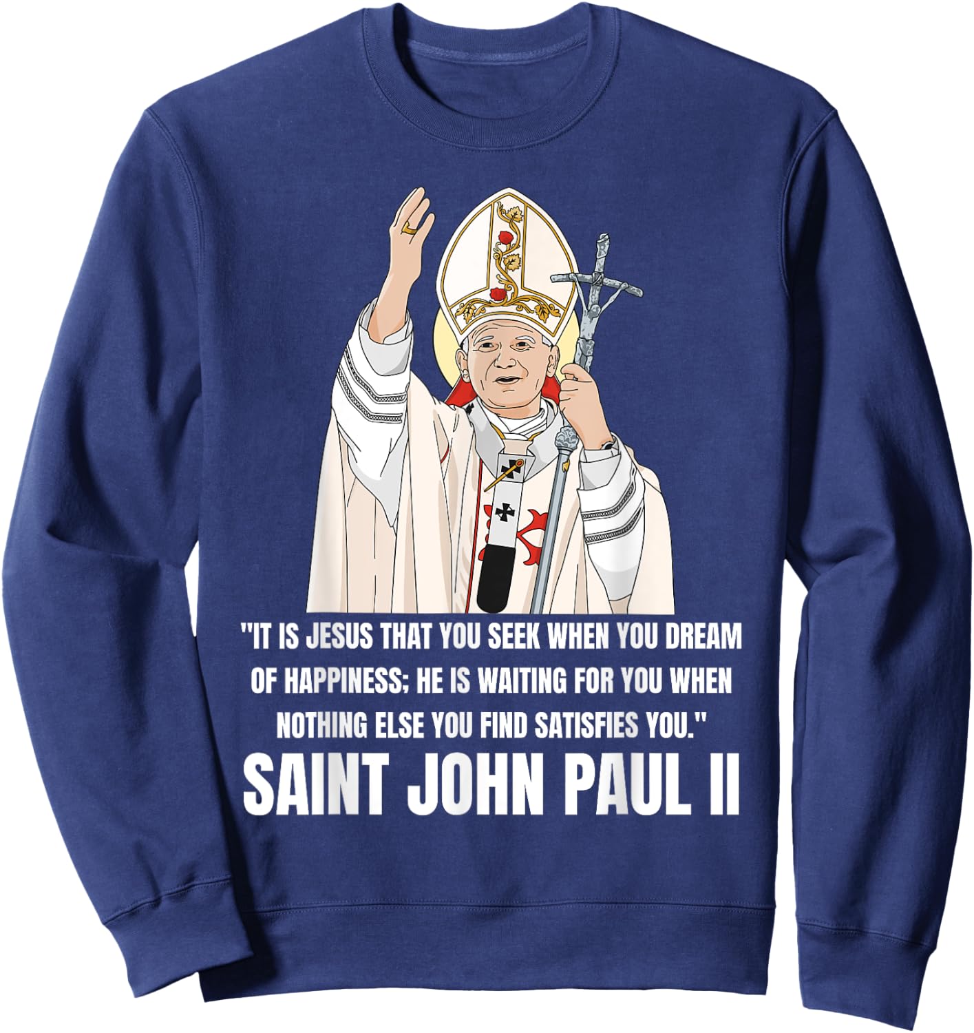 Saint John Paul II Catholic Sweatshirt - Sweatshirt | Navy
