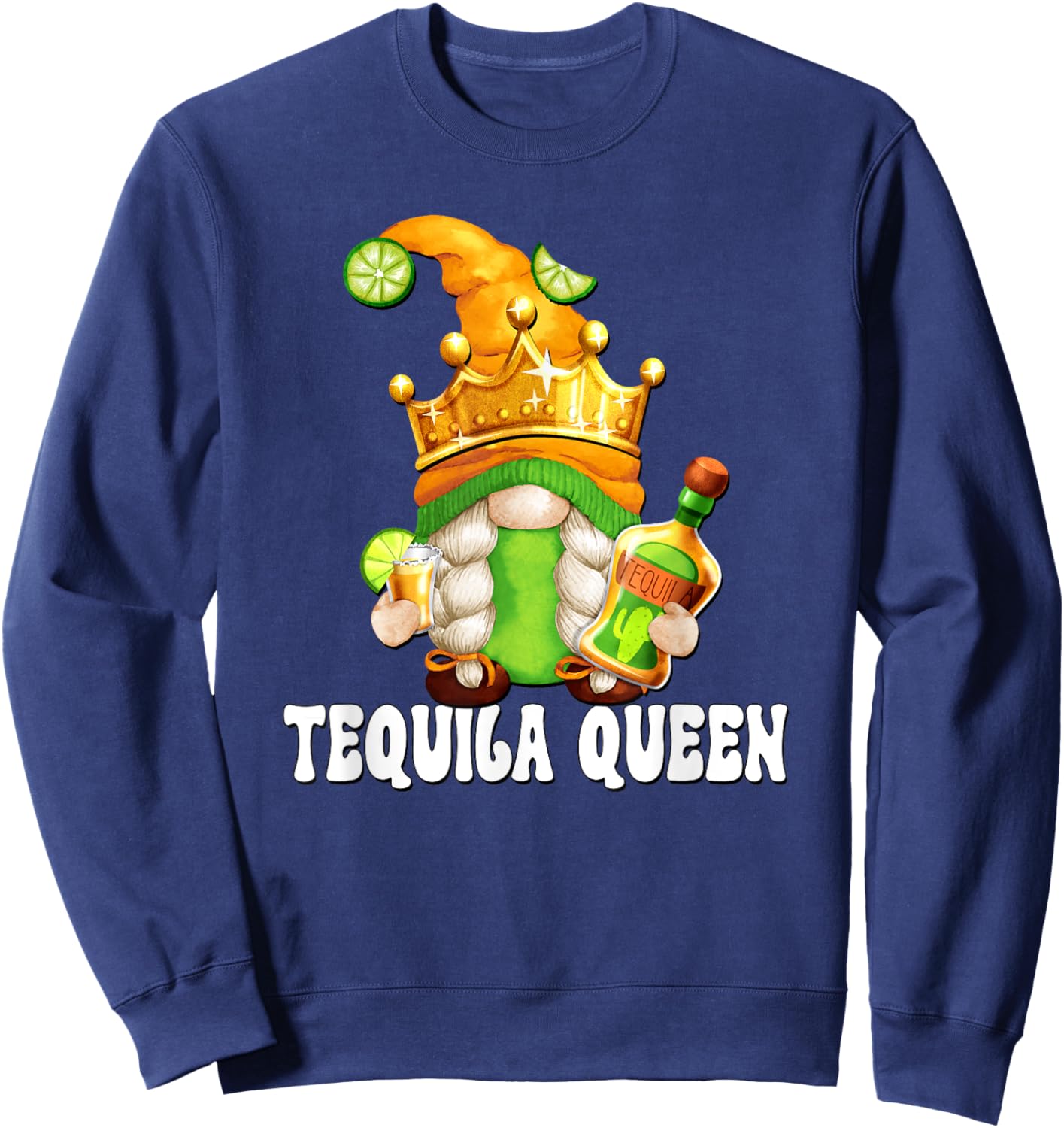 Funny Drinking Gnome For Mama Needs Tequila Queen Sweatshirt - Sweatshirt | Navy