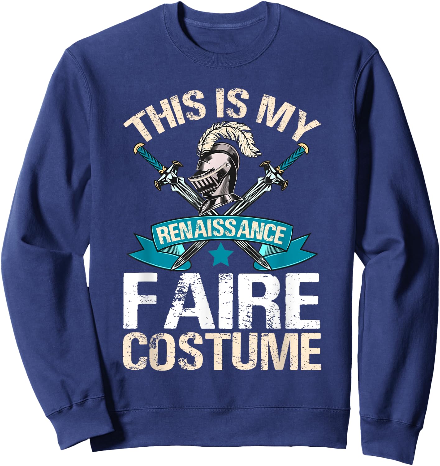 Ren Fair - This Is My Renaissance Faire Costume Sweatshirt - Sweatshirt | Navy