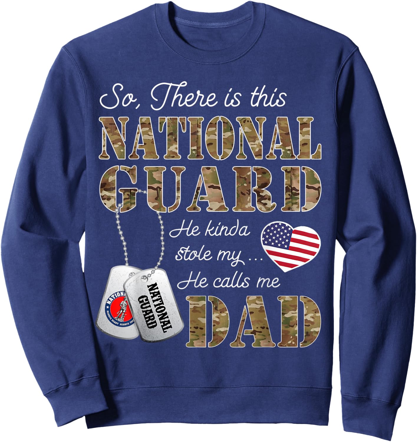 There Is This National Guard Dad National Guard Graduation Sweatshirt - Sweatshirt | Navy
