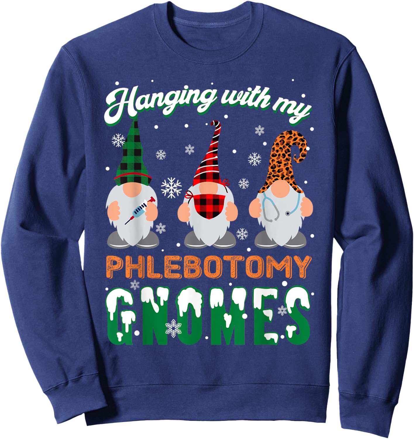 Hanging With My Phlebotomy Gnomes Phlebotomy Nurse Christmas Sweatshirt - Sweatshirt | Navy