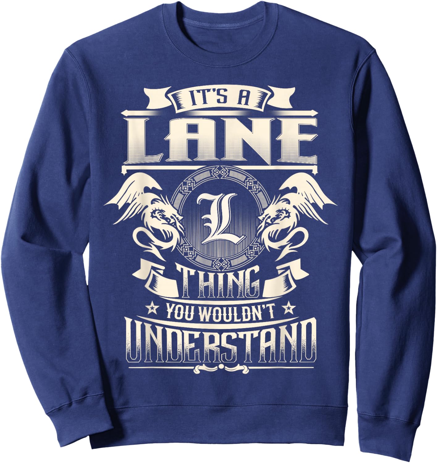 It's A LANE Thing You Wouldn't Understand Family Name Sweatshirt - Sweatshirt | Navy