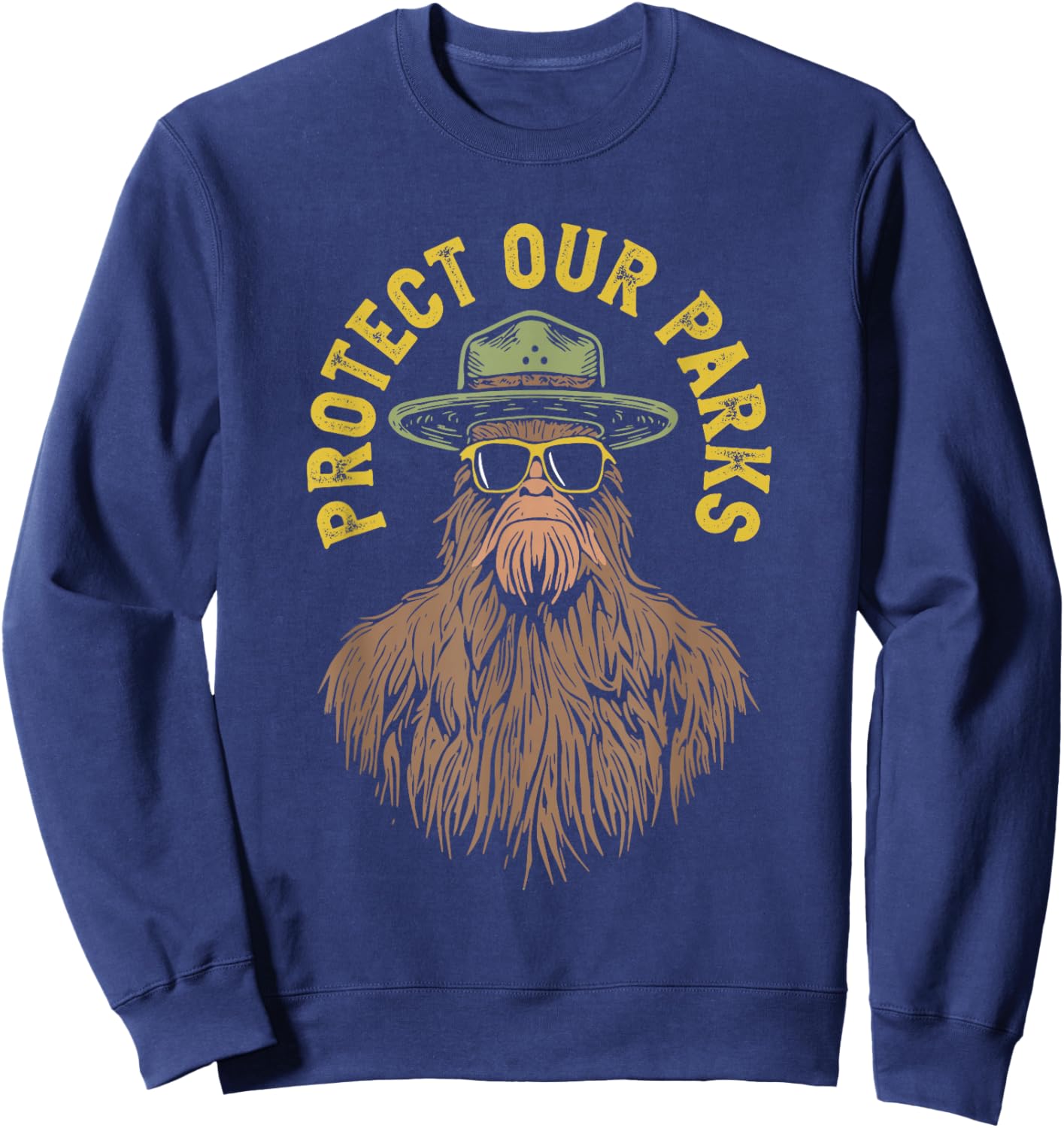 Protect Our Parks! Sasquatch Park Ranger Funny Bigfoot Sweatshirt - Sweatshirt | Navy