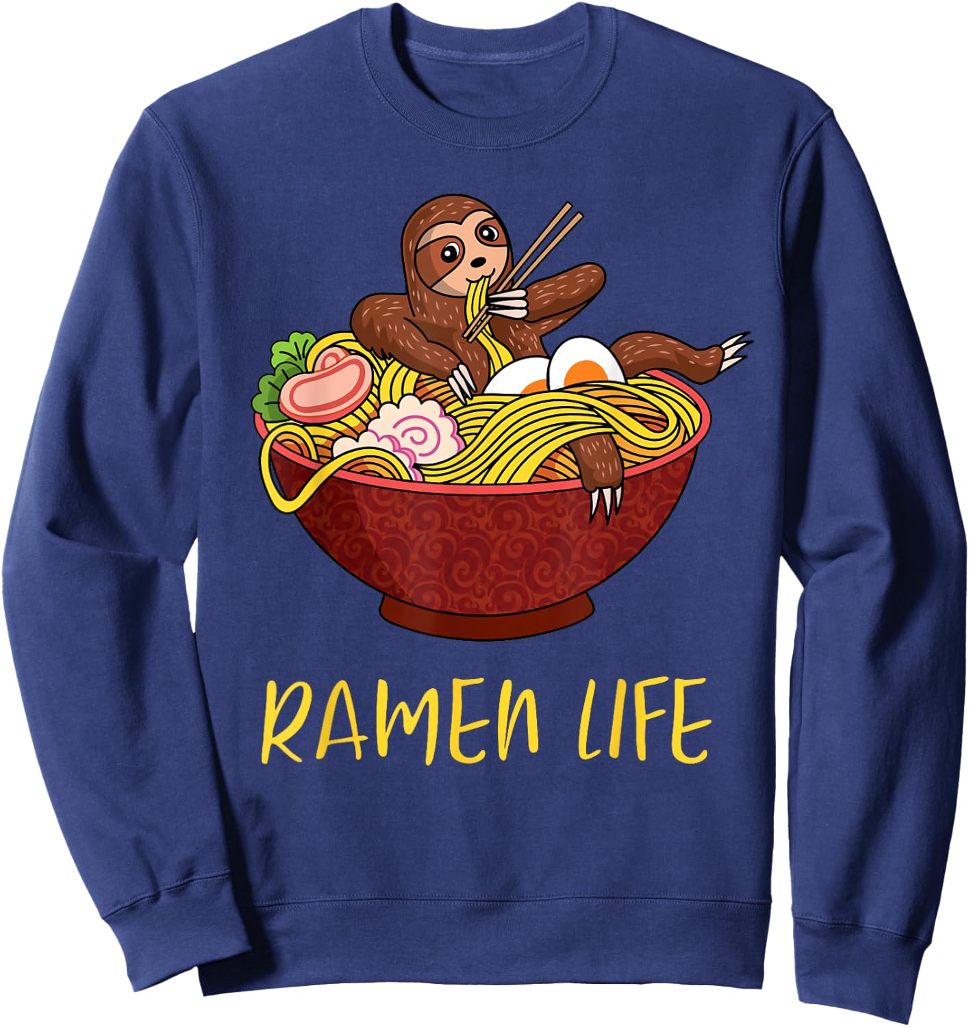 Ramen Life Funny Japanese Noodles Sloth Anime Humor Outfit Sweatshirt - Sweatshirt | Navy