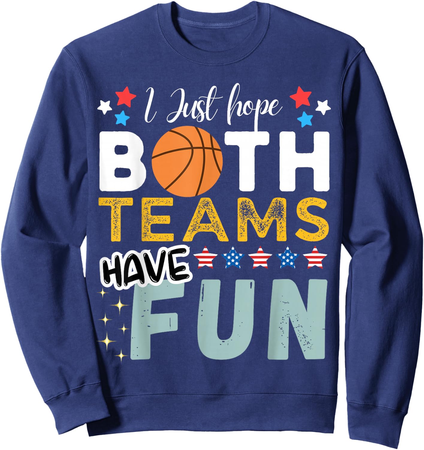 I Just Hope Both Teams Have Fun - I Hope Both Teams Have Fun Sweatshirt - Sweatshirt | Navy