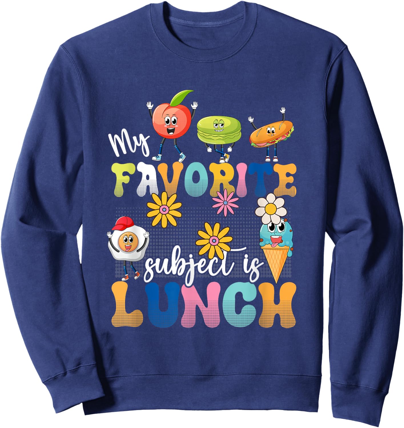 My Favorite Subject Is Lunch Lady Cafeteria Crew Retro 80s Sweatshirt - Sweatshirt | Navy