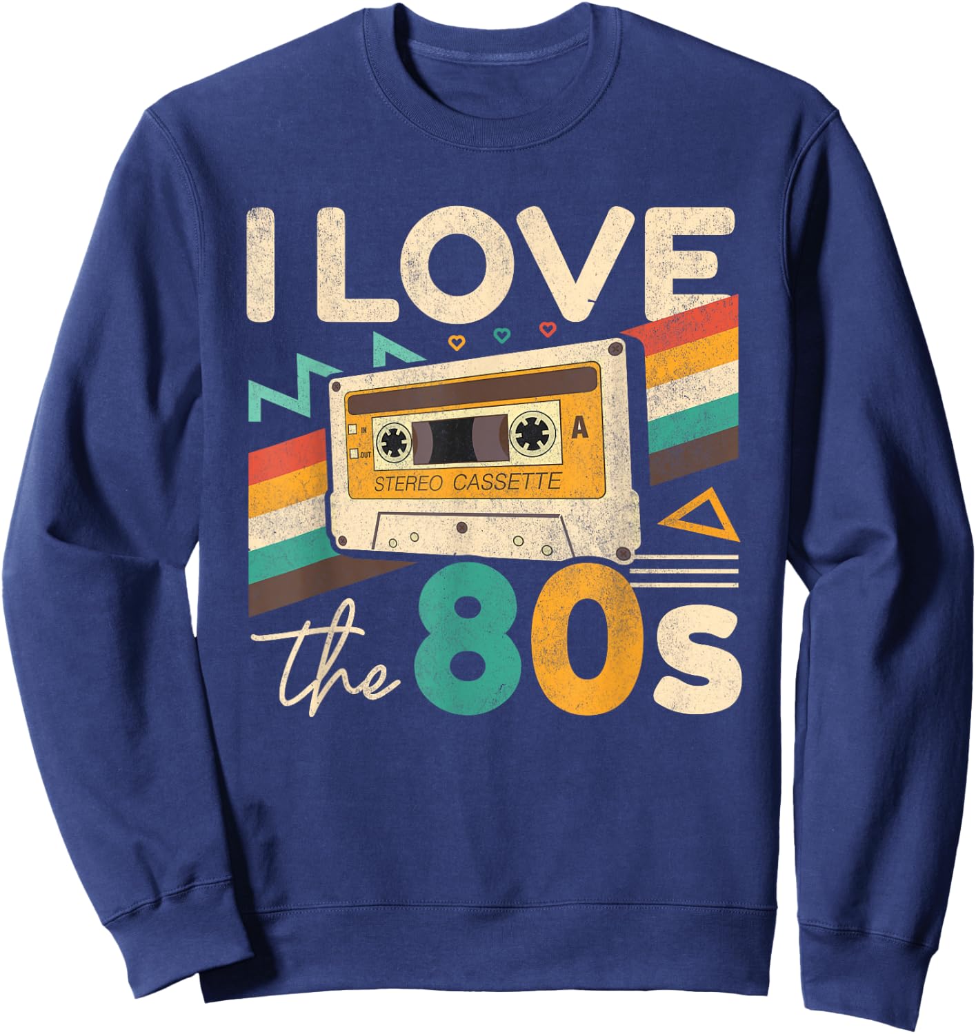 Vintage 80s Women Men I Love The 80's Cassette Party Retro Sweatshirt - Sweatshirt | Navy